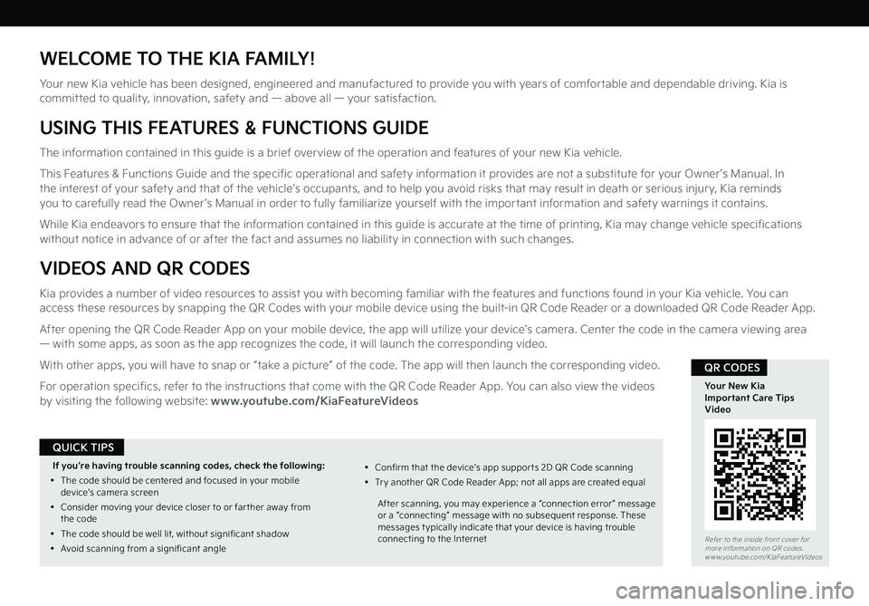 KIA EV6 2022  Features and Functions Guide WELCOME TO THE KIA FAMILY!
Your new Kia vehicle has been designed, engineered and manufactured to provide you with years of comfortable and dependable driving. Kia is committed to quality, innovation,