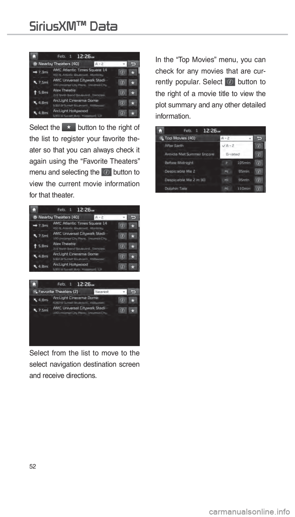 KIA SEDONA 2018  Navigation System Quick Reference Guide 52
Select the 052F2062
746865206C69737420746F2072656769737465722079
6174657220736F20746861742079
616761696E207573696E672074686520
6D656E
2062
766965
66
53656C6563742066726F6D20746865206C69737420746F20