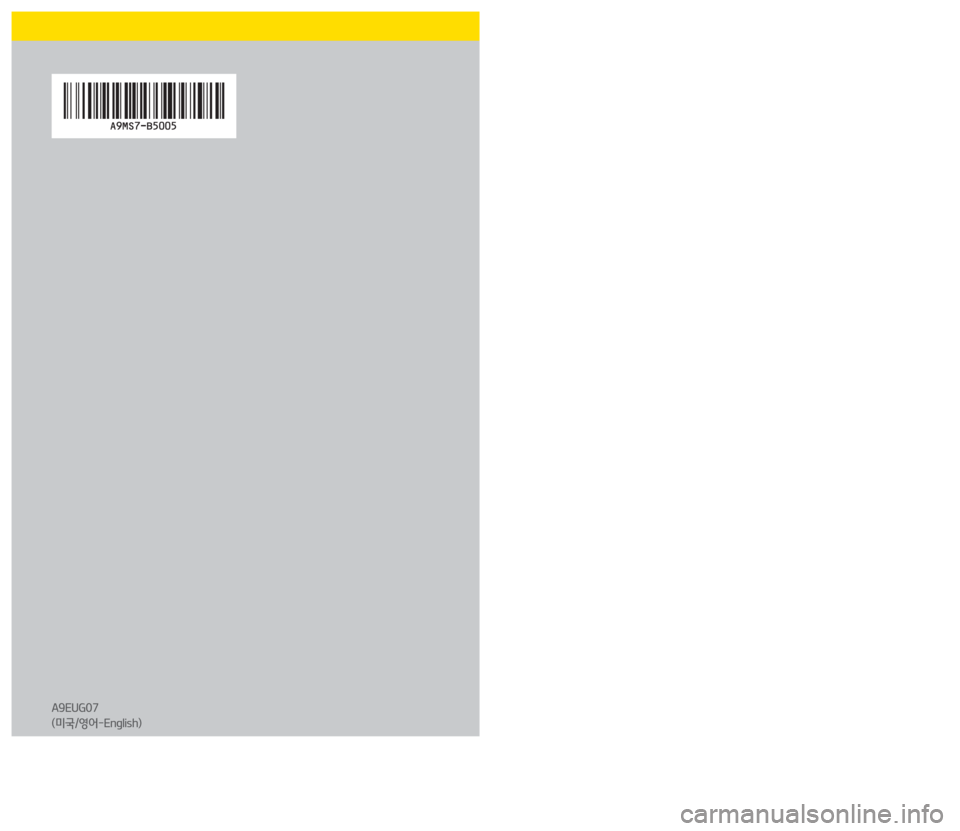KIA SEDONA 2017  Navigation System Quick Reference Guide CAR MULTIMEDIA SYSTEM  
QUICK REFERENCE GUIDE
A9EUG07
(미국/영어-English)
�,�@�:�1����.�:�@�(����<�6�4�"�@�&�6�>�"�7�/�@�2�3�(��$�0�7�&�3��J�O�E�E������ �,�@�:�1����.�:�@�(����