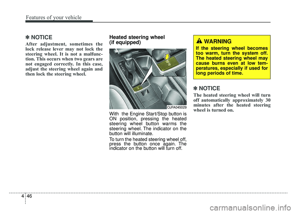 KIA OPTIMA PHEV 2020 Owners Manual Features of your vehicle
46
4
✽ ✽
NOTICE
After adjustment, sometimes the
lock release lever may not lock the
steering wheel. It is not a malfunc-
tion. This occurs when two gears are
not engaged c KIA OPTIMA PHEV 2020 Owners Manual Features of your vehicle
46
4
✽ ✽
NOTICE
After adjustment, sometimes the
lock release lever may not lock the
steering wheel. It is not a malfunc-
tion. This occurs when two gears are
not engaged c