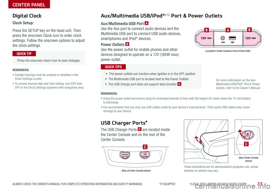 KIA OPTIMA PHEV 2020 Features and Functions Guide Digital Clock
Clock Setup:
Press the SETUP key on the head unit . Then
press the onscreen Clock icon to enter clock
settings . Follow the onscreen options to adjust
the clock settings .
Press th KIA OPTIMA PHEV 2020 Features and Functions Guide Digital Clock
Clock Setup:
Press the SETUP key on the head unit . Then
press the onscreen Clock icon to enter clock
settings . Follow the onscreen options to adjust
the clock settings .
Press th
