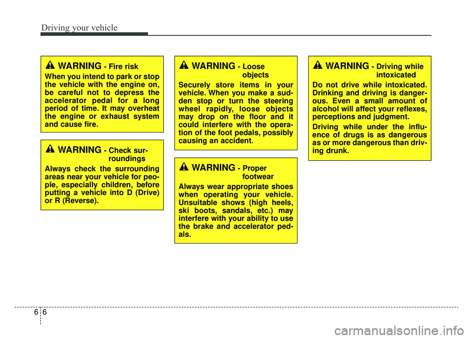 KIA OPTIMA PHEV 2019 Owners Manual Driving your vehicle
66
WARNING- Check sur-roundings
Always check the surrounding
areas near your vehicle for peo-
ple, especially children, before
putting a vehicle into D (Drive)
or R (Reverse).
WAR KIA OPTIMA PHEV 2019 Owners Manual Driving your vehicle
66
WARNING- Check sur-roundings
Always check the surrounding
areas near your vehicle for peo-
ple, especially children, before
putting a vehicle into D (Drive)
or R (Reverse).
WAR