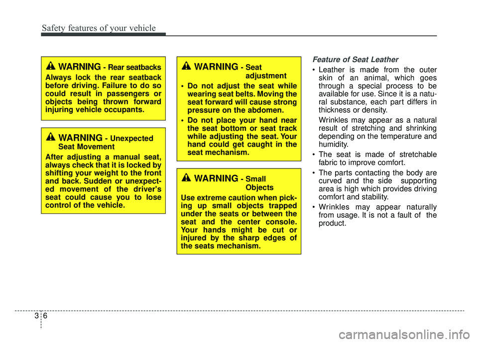 KIA OPTIMA PHEV 2019 Repair Manual Safety features of your vehicle
63
Feature of Seat Leather
Leather is made from the outerskin of an animal, which goes
through a special process to be
available for use. Since it is a natu-
ral subs KIA OPTIMA PHEV 2019 Repair Manual Safety features of your vehicle
63
Feature of Seat Leather
Leather is made from the outerskin of an animal, which goes
through a special process to be
available for use. Since it is a natu-
ral subs