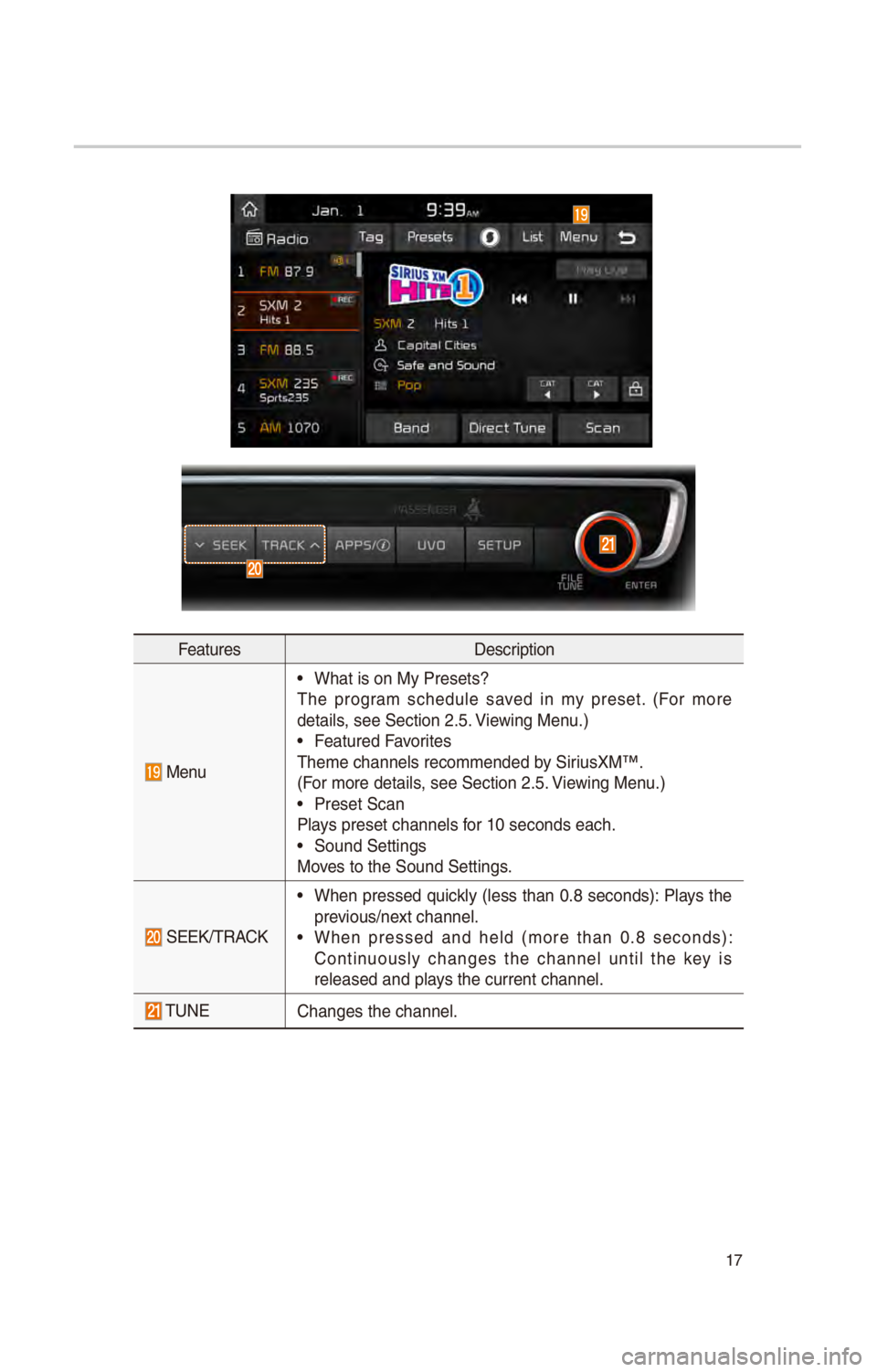 KIA OPTIMA HYBRID 2017 Quick Reference Guide 17
FeaturesDescr\fpt\fon
Menu
• What \fs on My Preset\cs?
The program schedule saved \fn my preset. (For more
deta\fls, see \bect\fon 2.5. V\few\fng Menu.)
• Featured Favor\ftes
Theme ch KIA OPTIMA HYBRID 2017 Quick Reference Guide 17
FeaturesDescr\fpt\fon
Menu
• What \fs on My Preset\cs?
The program schedule saved \fn my preset. (For more
deta\fls, see \bect\fon 2.5. V\few\fng Menu.)
• Featured Favor\ftes
Theme ch