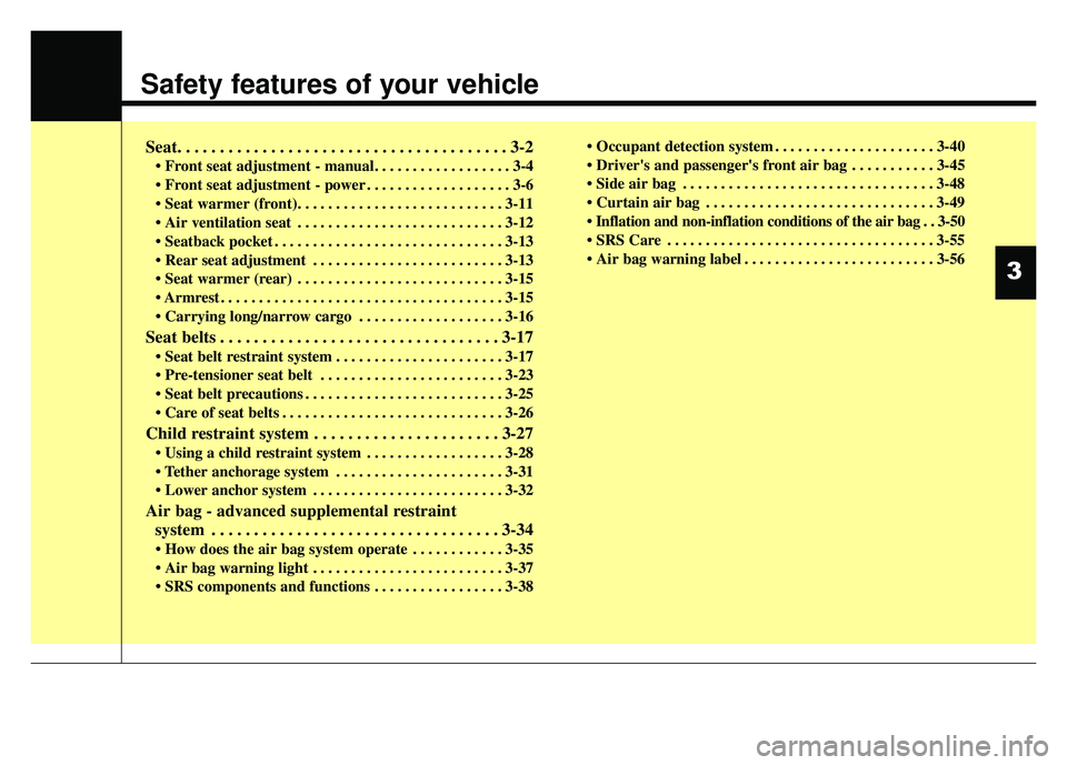 KIA OPTIMA HYBRID 2015 Owners Guide Safety features of your vehicle
Seat. . . . . . . . . . . . . . . . . . . . . . . . . . . . . . . . . . . . \
. . . 3-2
• Front seat adjustment - manual. . . . . . . . . . . . . . . . . . 3-4
. . . KIA OPTIMA HYBRID 2015 Owners Guide Safety features of your vehicle
Seat. . . . . . . . . . . . . . . . . . . . . . . . . . . . . . . . . . . . \
. . . 3-2
• Front seat adjustment - manual. . . . . . . . . . . . . . . . . . 3-4
. . .