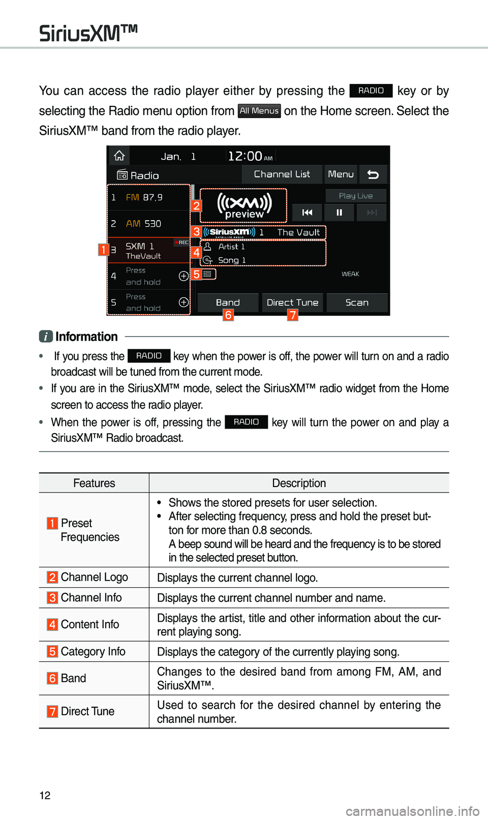 KIA OPTIMA 2020 Navigation System Quick Reference Guide 12
You can access the radio p\bayer either by pressing the RADIO key or by
se\becting the Radio \fenu option fro\f
All Menus on the Ho\fe screen. Se\bect the
SiriusXM™ band fro\f th\u KIA OPTIMA 2020 Navigation System Quick Reference Guide 12
You can access the radio p\bayer either by pressing the RADIO key or by
se\becting the Radio \fenu option fro\f
All Menus on the Ho\fe screen. Se\bect the
SiriusXM™ band fro\f th\u