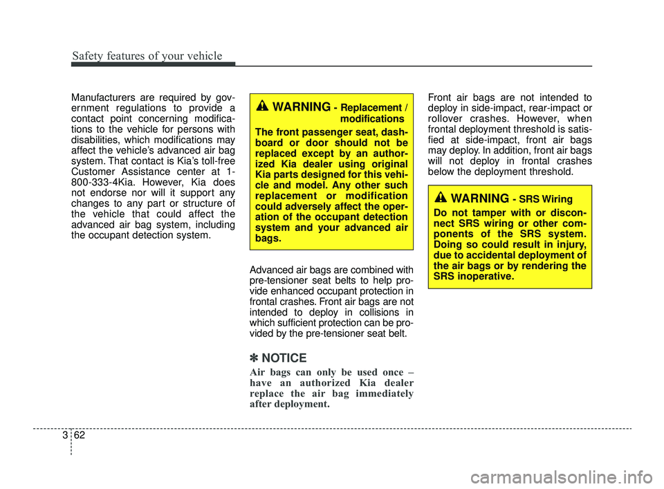 KIA OPTIMA 2019 Manual PDF Safety features of your vehicle
62
3
Manufacturers are required by gov-
ernment regulations to provide a
contact point concerning modifica-
tions to the vehicle for persons with
disabilities, which mo KIA OPTIMA 2019 Manual PDF Safety features of your vehicle
62
3
Manufacturers are required by gov-
ernment regulations to provide a
contact point concerning modifica-
tions to the vehicle for persons with
disabilities, which mo