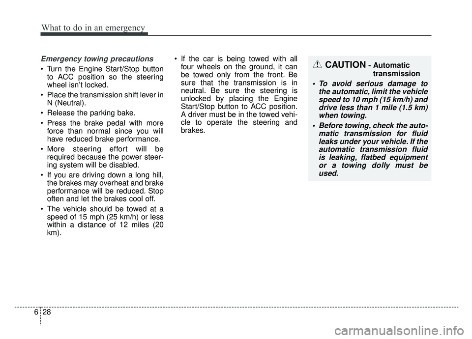 KIA K900 2020 Owners Manual What to do in an emergency
28
6
Emergency towing precautions
Turn the Engine Start/Stop button
to ACC position so the steering
wheel isn’t locked.
Place the transmission shift lever in N (Neutral) KIA K900 2020 Owners Manual What to do in an emergency
28
6
Emergency towing precautions
Turn the Engine Start/Stop button
to ACC position so the steering
wheel isn’t locked.
Place the transmission shift lever in N (Neutral)