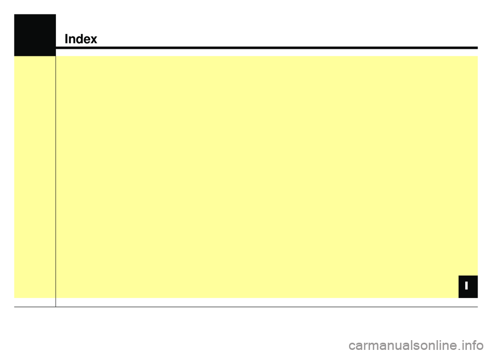 KIA K900 2020 Owners Manual Index
I KIA K900 2020 Owners Manual Index
I
