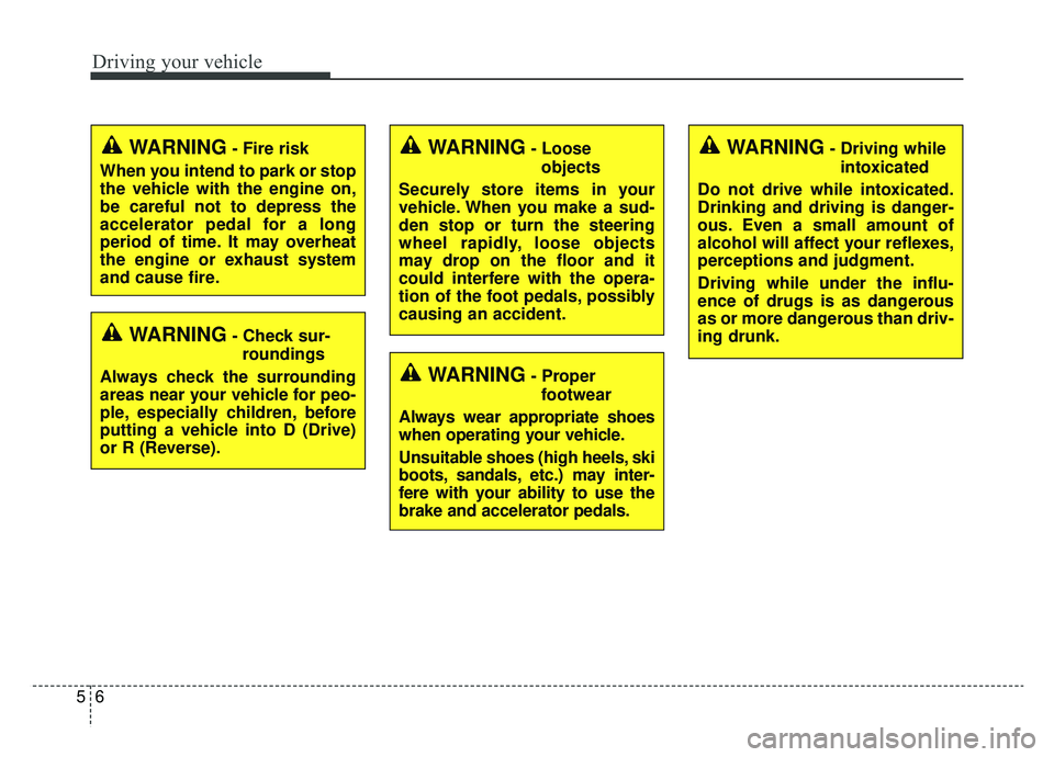 KIA K900 2019 Owners Manual Driving your vehicle
65
WARNING- Check sur-roundings
Always check the surrounding
areas near your vehicle for peo-
ple, especially children, before
putting a vehicle into D (Drive)
or R (Reverse).
WAR KIA K900 2019 Owners Manual Driving your vehicle
65
WARNING- Check sur-roundings
Always check the surrounding
areas near your vehicle for peo-
ple, especially children, before
putting a vehicle into D (Drive)
or R (Reverse).
WAR