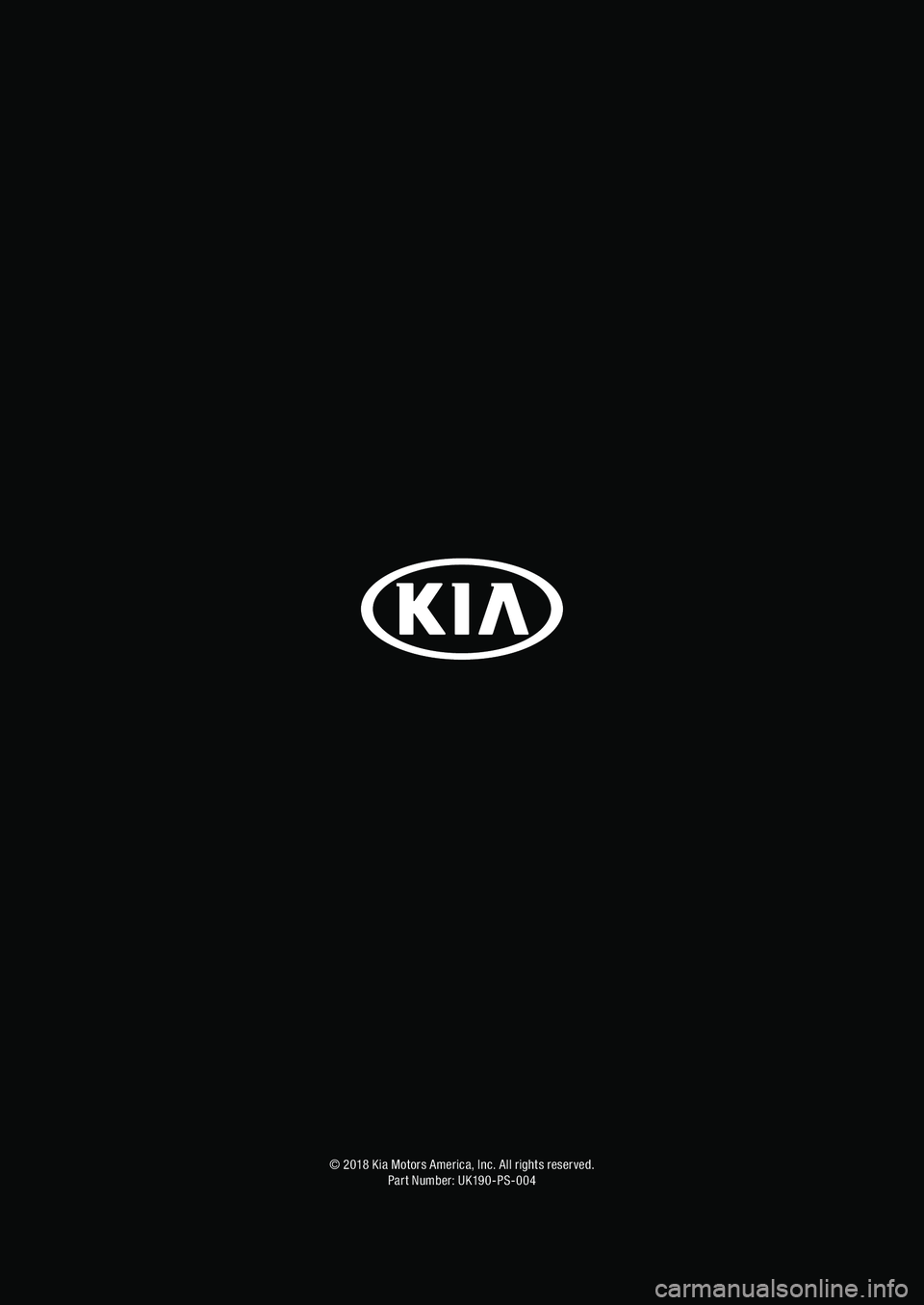 KIA K900 2019  Features and Functions Guide © 2018 Kia Motors America, Inc. All rights reserved.  Part Number: UK190-PS-004 