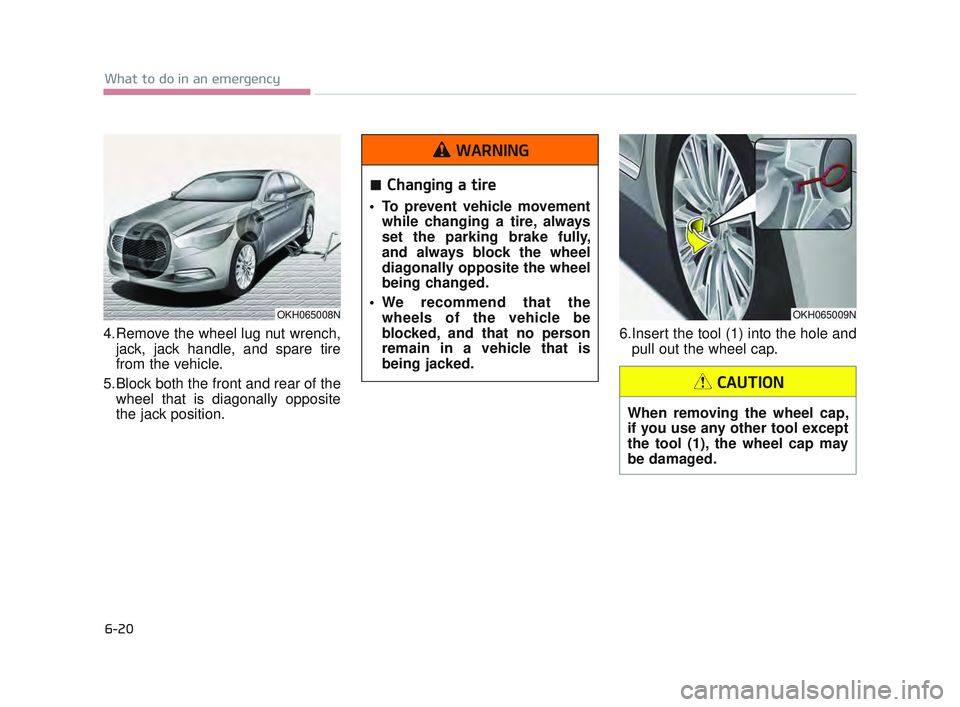 KIA K900 2017 Owners Manual 6-20
What to do in an emergency
4.Remove the wheel lug nut wrench,jack, jack handle, and spare tire
from the vehicle.
5.Block both the front and rear of the wheel that is diagonally opposite
the jack KIA K900 2017 Owners Manual 6-20
What to do in an emergency
4.Remove the wheel lug nut wrench,jack, jack handle, and spare tire
from the vehicle.
5.Block both the front and rear of the wheel that is diagonally opposite
the jack