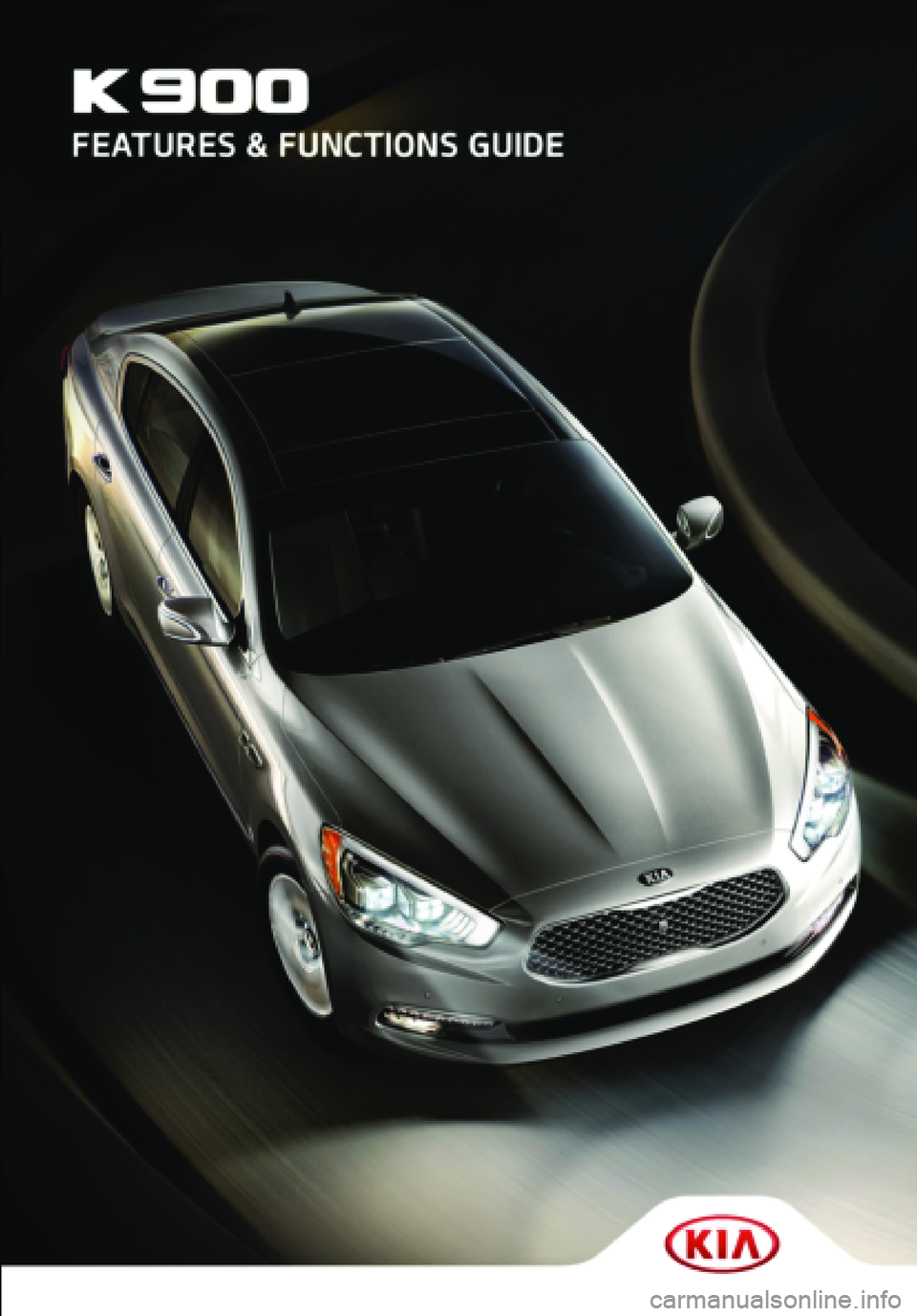 KIA K900 2016  Features and Functions Guide   K900 CUSTOMER DELIVERY CHECKLIST
  Confirm “Good Battery” with Kia GR8-1299 battery tester 
  Verify all tire pressures are to spec (see driver’s door label)          LF    LR    RF    RR  
  