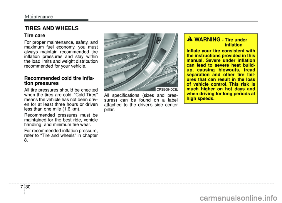 KIA SOUL EV 2019 Owners Manual Maintenance
30
7
TIRES AND WHEELS
Tire care
For proper maintenance, safety, and
maximum fuel economy, you must
always maintain recommended tire
inflation pressures and stay within
the load limits and KIA SOUL EV 2019 Owners Manual Maintenance
30
7
TIRES AND WHEELS
Tire care
For proper maintenance, safety, and
maximum fuel economy, you must
always maintain recommended tire
inflation pressures and stay within
the load limits and