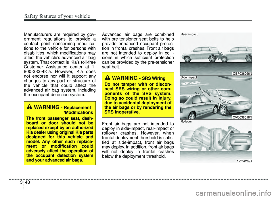 KIA SOUL EV 2018 Owners Manual Safety features of your vehicle
48
3
Manufacturers are required by gov-
ernment regulations to provide a
contact point concerning modifica-
tions to the vehicle for persons with
disabilities, which mo KIA SOUL EV 2018 Owners Manual Safety features of your vehicle
48
3
Manufacturers are required by gov-
ernment regulations to provide a
contact point concerning modifica-
tions to the vehicle for persons with
disabilities, which mo