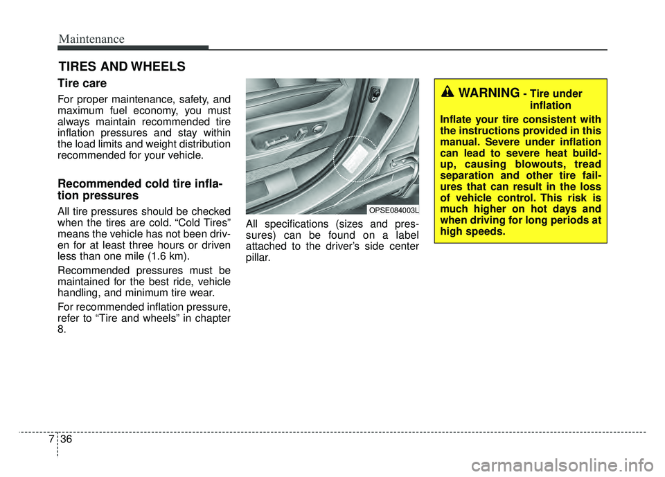 KIA SOUL EV 2018 Owners Manual Maintenance
36
7
TIRES AND WHEELS
Tire care
For proper maintenance, safety, and
maximum fuel economy, you must
always maintain recommended tire
inflation pressures and stay within
the load limits and KIA SOUL EV 2018 Owners Manual Maintenance
36
7
TIRES AND WHEELS
Tire care
For proper maintenance, safety, and
maximum fuel economy, you must
always maintain recommended tire
inflation pressures and stay within
the load limits and