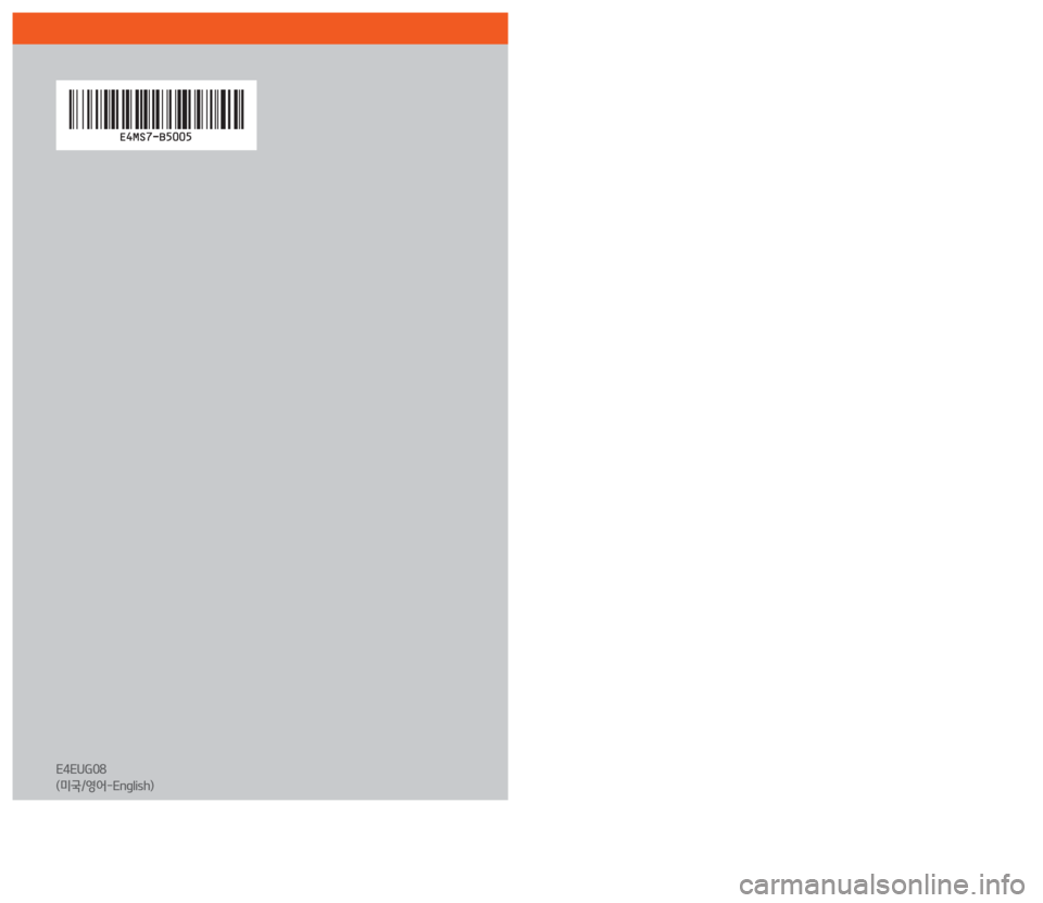 KIA SOUL EV 2017  Navigation System Quick Reference Guide CAR MULTIMEDIA SYSTEM  
QUICK REFERENCE GUIDE
E4EUG08
(미국/영어-English)
�,�@�1�4�&�7����.�:�@�(����<�6�4�"�@�&�6�>�"�7�/�@�2�3�(��$�0�7�&�3��J�O�E�E������ �,�@�1�4�&�7����.�:�@�