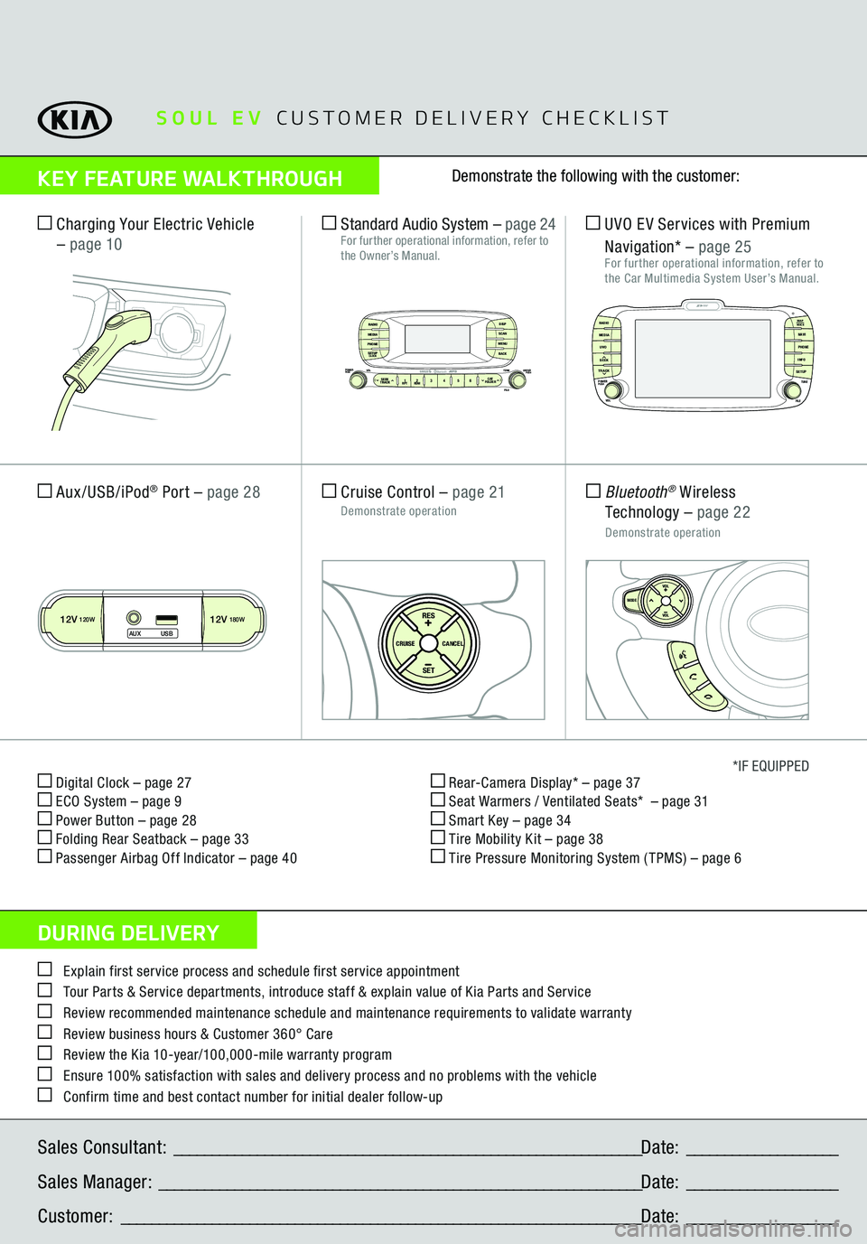 KIA SOUL EV 2016 Features and Functions Guide Digital Clock – page 27 ECO System – page 9 Power Button – page 28 Folding Rear Seatback – page 33 Passenger Airbag Off Indicator – page 40
Rear-Camera Display* – page 37 Seat Warmers / KIA SOUL EV 2016 Features and Functions Guide Digital Clock – page 27 ECO System – page 9 Power Button – page 28 Folding Rear Seatback – page 33 Passenger Airbag Off Indicator – page 40
Rear-Camera Display* – page 37 Seat Warmers /