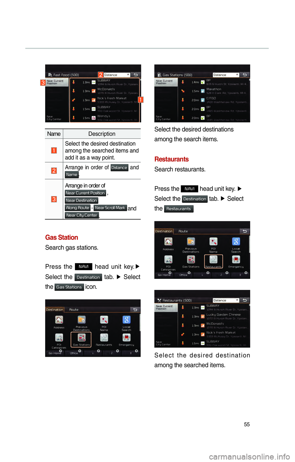 KIA SOUL EV 2015 Navigation System Quick Reference Guide 55
NameDescription
Select the desired destination
among the searched items and
add it as a way point.
Arrange in order of 0027004C005600570044005100460048 and 0031004400500048.
Arrange in order o KIA SOUL EV 2015 Navigation System Quick Reference Guide 55
NameDescription
Select the desired destination
among the searched items and
add it as a way point.
Arrange in order of 0027004C005600570044005100460048 and 0031004400500048.
Arrange in order o