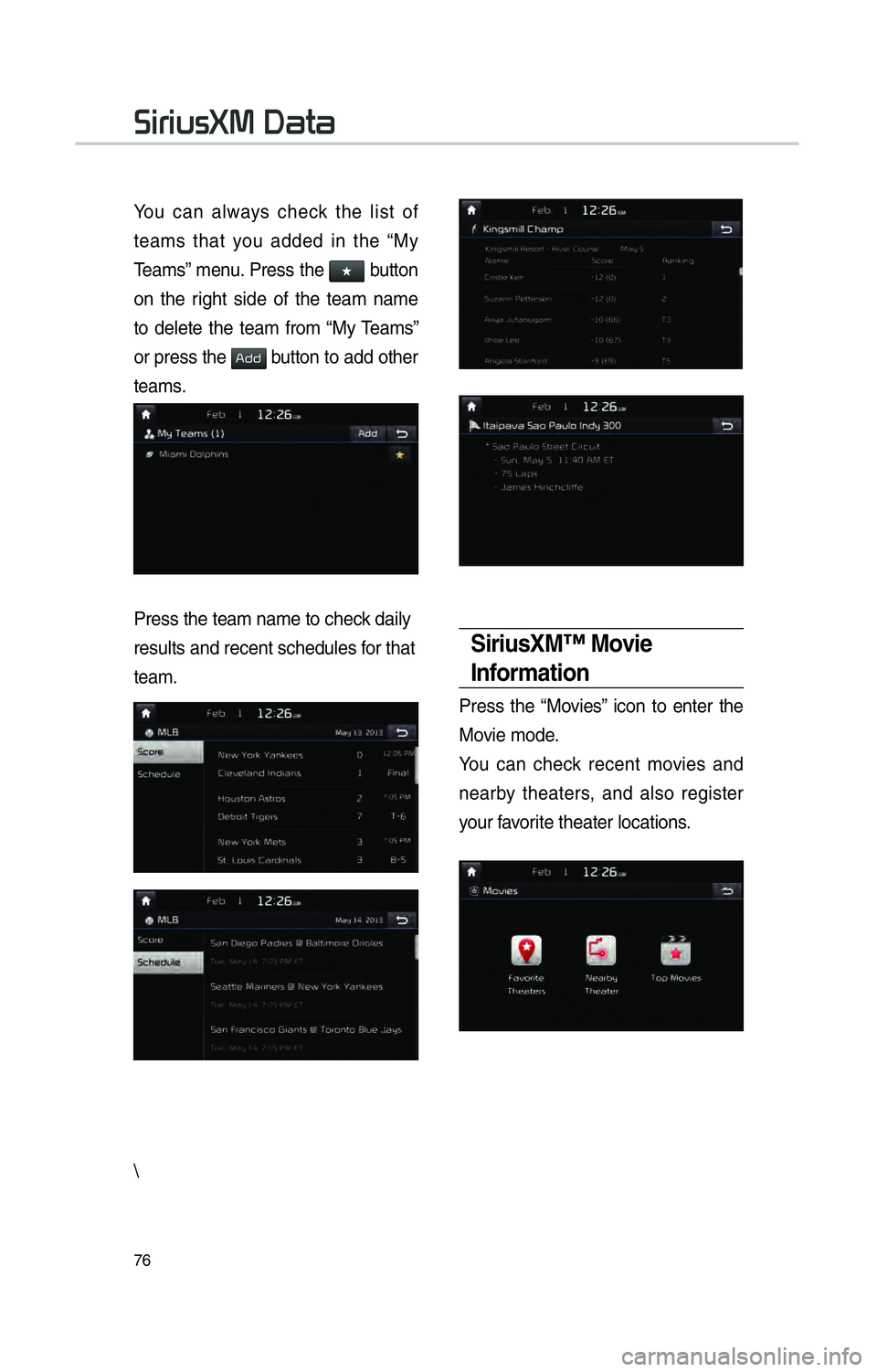 KIA SOUL EV 2015 Navigation System Quick Reference Guide 76
You can always check the list of
teams that you added in the “My
Teams” menu. Press the
052F2062
6F6E207468652072
746F2064656C65746520746865207465616D2066726F6D20
6F722070726573732074686520
KIA SOUL EV 2015 Navigation System Quick Reference Guide 76
You can always check the list of
teams that you added in the “My
Teams” menu. Press the
052F2062
6F6E207468652072
746F2064656C65746520746865207465616D2066726F6D20
6F722070726573732074686520