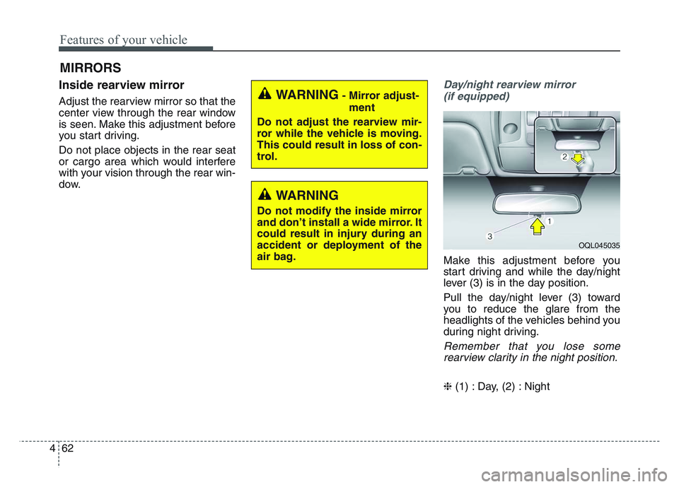 KIA SPORTAGE 2021 Owners Manual Features of your vehicle
624
MIRRORS
Inside rearview mirror
Adjust the rearview mirror so that the
center view through the rear window
is seen. Make this adjustment before
you start driving.
Do not pl KIA SPORTAGE 2021 Owners Manual Features of your vehicle
624
MIRRORS
Inside rearview mirror
Adjust the rearview mirror so that the
center view through the rear window
is seen. Make this adjustment before
you start driving.
Do not pl