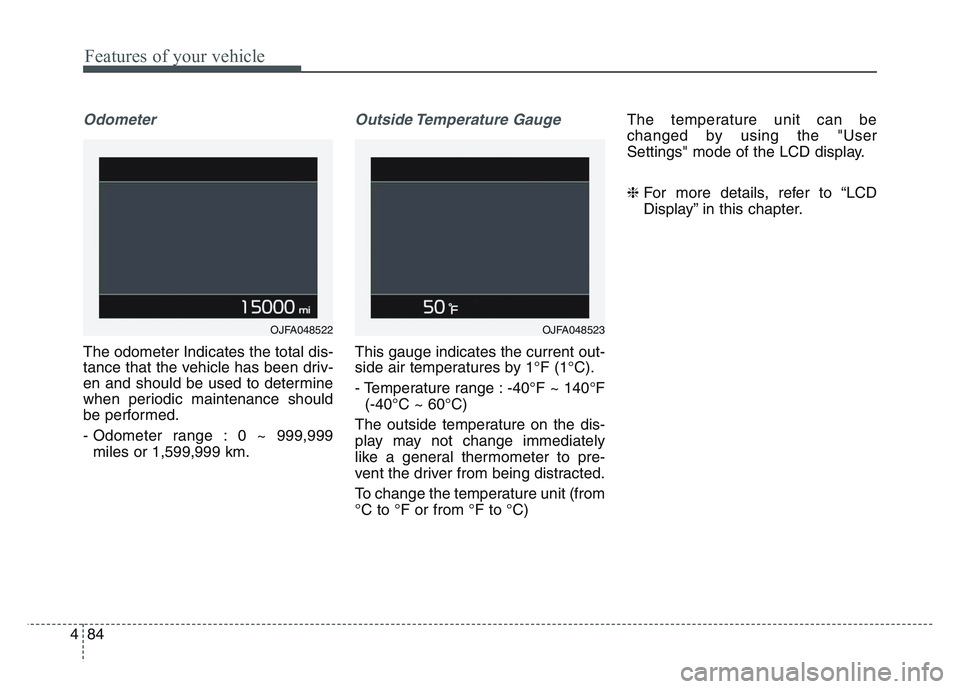 KIA SPORTAGE 2021 Owners Manual Features of your vehicle
844
Odometer
The odometer Indicates the total dis-
tance that the vehicle has been driv-
en and should be used to determine
when periodic maintenance should
be performed.
- Od KIA SPORTAGE 2021 Owners Manual Features of your vehicle
844
Odometer
The odometer Indicates the total dis-
tance that the vehicle has been driv-
en and should be used to determine
when periodic maintenance should
be performed.
- Od