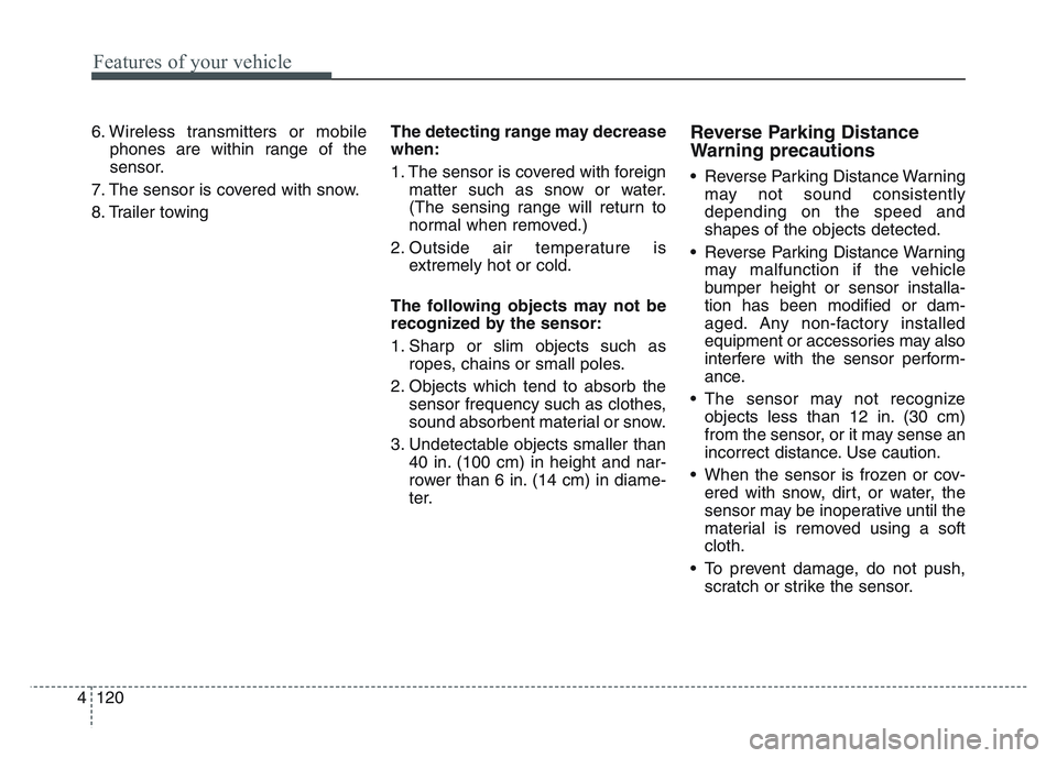 KIA SPORTAGE 2021 Owners Manual Features of your vehicle
1204
6. Wireless transmitters or mobilephones are within range of the
sensor.
7. The sensor is covered with snow.
8. Trailer towing The detecting range may decrease
when:
1. T KIA SPORTAGE 2021 Owners Manual Features of your vehicle
1204
6. Wireless transmitters or mobilephones are within range of the
sensor.
7. The sensor is covered with snow.
8. Trailer towing The detecting range may decrease
when:
1. T