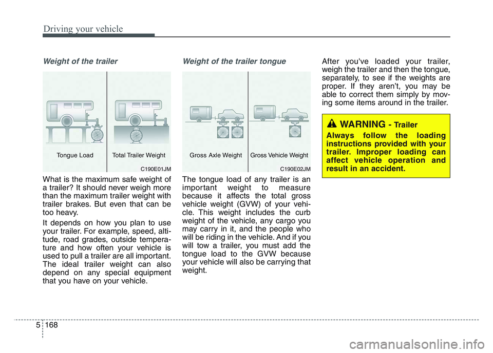 KIA SPORTAGE 2021 Owners Manual Driving your vehicle
1685
Weight of the trailer
What is the maximum safe weight of
a trailer? It should never weigh more
than the maximum trailer weight with
trailer brakes. But even that can be
too h KIA SPORTAGE 2021 Owners Manual Driving your vehicle
1685
Weight of the trailer
What is the maximum safe weight of
a trailer? It should never weigh more
than the maximum trailer weight with
trailer brakes. But even that can be
too h