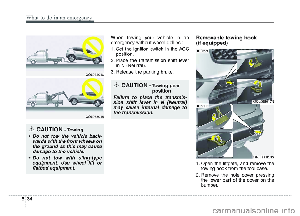 KIA SPORTAGE 2021 Owners Manual What to do in an emergency
346
When towing your vehicle in an
emergency without wheel dollies :
1. Set the ignition switch in the ACCposition.
2. Place the transmission shift lever in N (Neutral).
3. KIA SPORTAGE 2021 Owners Manual What to do in an emergency
346
When towing your vehicle in an
emergency without wheel dollies :
1. Set the ignition switch in the ACCposition.
2. Place the transmission shift lever in N (Neutral).
3.