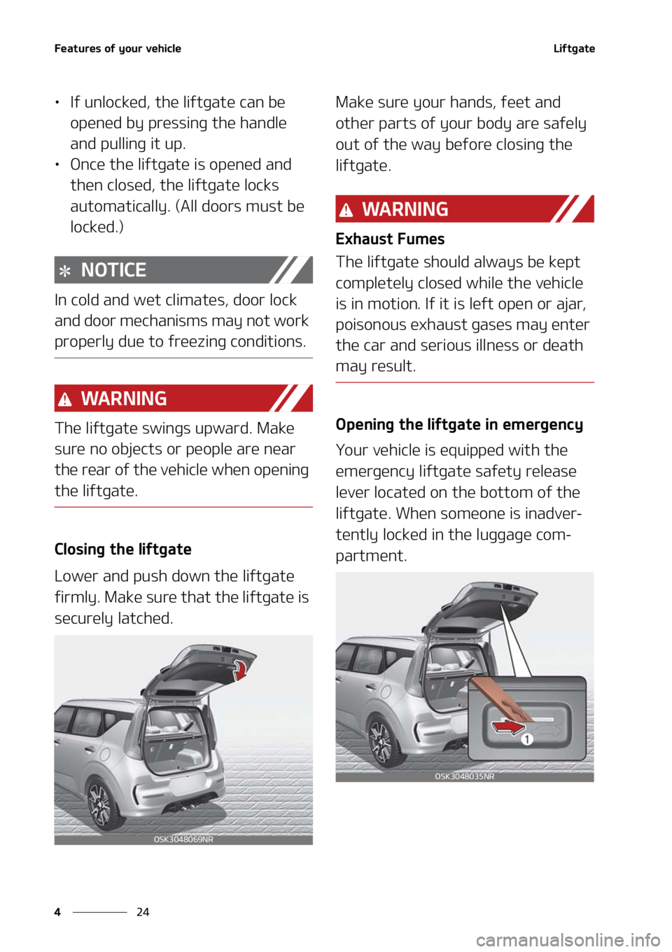 KIA SOUL 2021  Owners Manual ��F�B�U�V�S�F�T��P�G��Z�P�V�S��W�F�I�J�D�M�F
��
�
�-�J�G�U�H�B�U�F
LÜ �*�G��V�O�M�P�D�L�F�E�
��U�I�F��M�J�G�U�H�B�U�F��D�B�O��C�F�
�P�Q�F�O�F�E��C�Z��Q�S�F�T�T�J�O�H��U�I�F��I�B�O�E�