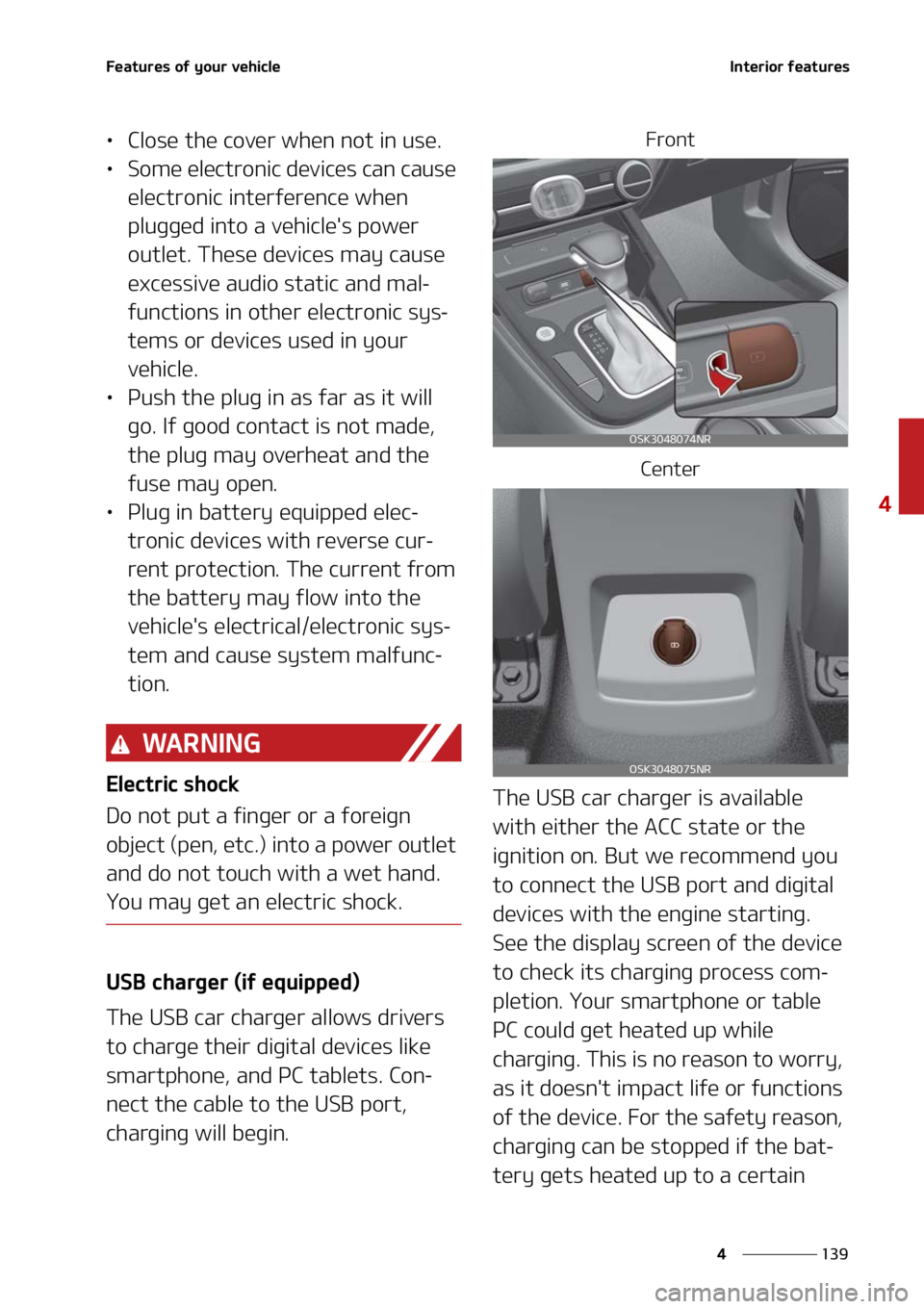KIA SOUL 2021  Owners Manual ���
�
�
��F�B�U�V�S�F�T��P�G��Z�P�V�S��W�F�I�J�D�M�F�*�O�U�F�S�J�P�S��G�F�B�U�V�S�F�T
LÜ�$�M�P�T�F��U�I�F��D�P�W�F�S��X�I�F�O��O�P�U��J�O��V�T�F�
LÜ �4�P�N�F��F�M�F�D�U�S�P�O�J�D�