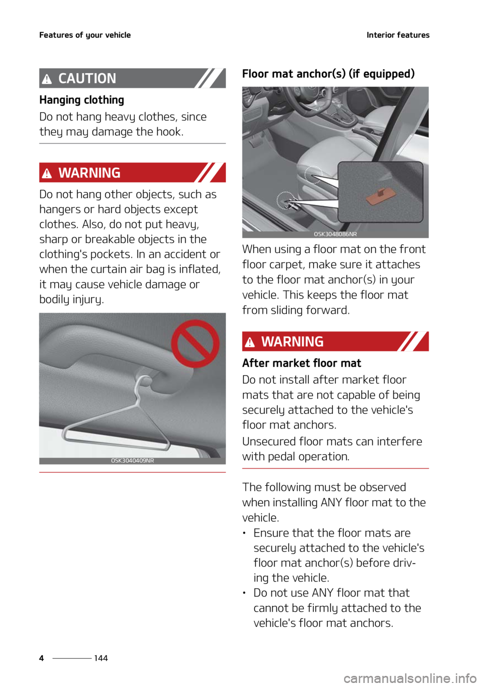 KIA SOUL 2021  Owners Manual ��F�B�U�V�S�F�T��P�G��Z�P�V�S��W�F�I�J�D�M�F
���
�
�*�O�U�F�S�J�P�S��G�F�B�U�V�S�F�T
�$�"�6�5�*�0�/
�)�B�O�H�J�O�H��D�M�P�U�I�J�O�H
�%�P��O�P�U��I�B�O�H��I�F�B�W�Z��D�M�P�U�I�F�T�
��T�J