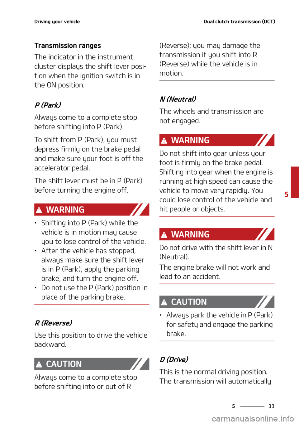 KIA SOUL 2021  Owners Manual ��
�
�
�%�S�J�W�J�O�H��Z�P�V�S��W�F�I�J�D�M�F�%�V�B�M��D�M�V�U�D�I��U�S�B�O�T�N�J�T�T�J�P�O��	�%�$�5�

�5�S�B�O�T�N�J�T�T�J�P�O��S�B�O�H�F�T
�5�I�F��J�O�E�J�D�B�U�P�S��J�O��U�I�F��J�O�T�