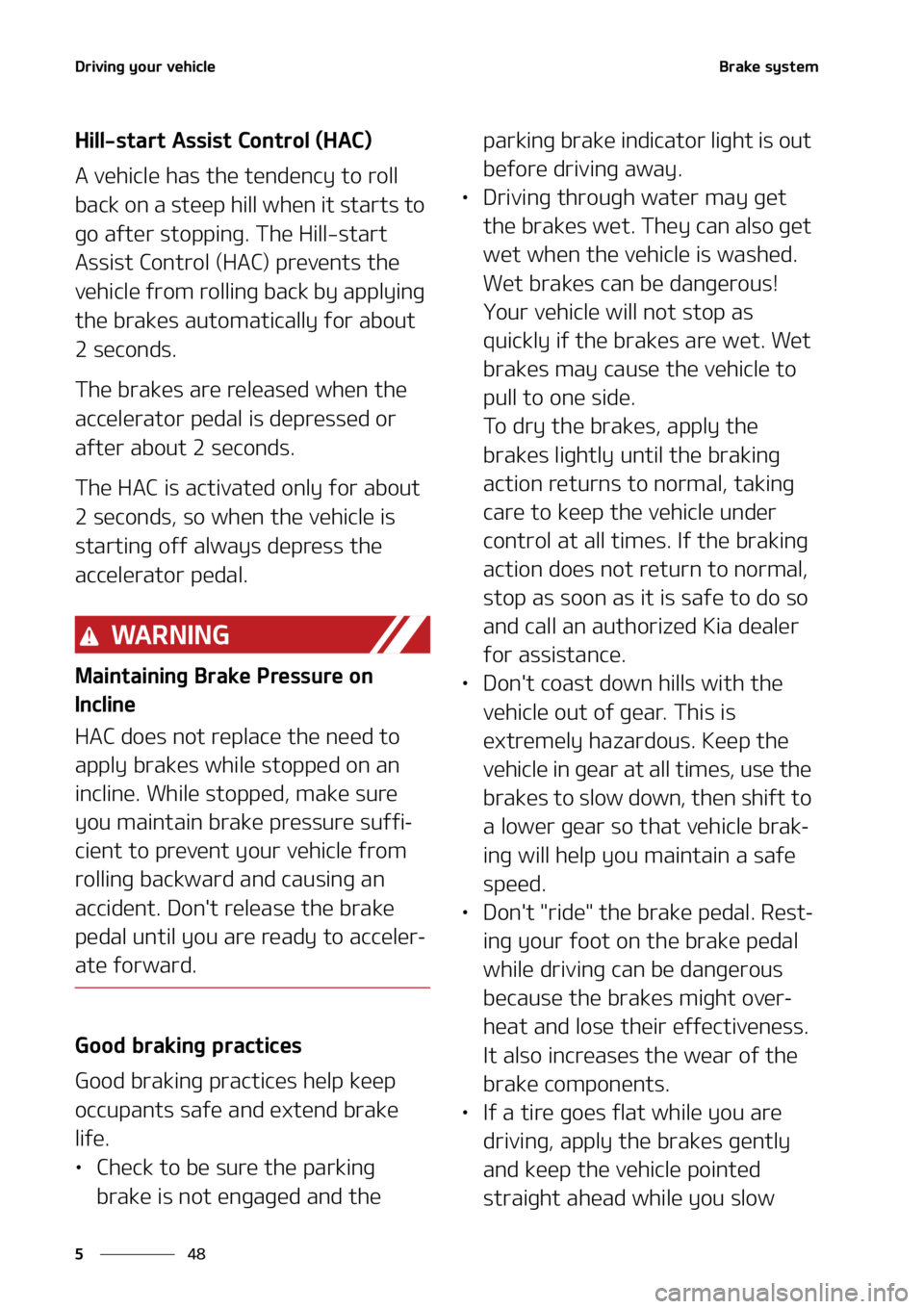 KIA SOUL 2021  Owners Manual �%�S�J�W�J�O�H��Z�P�V�S��W�F�I�J�D�M�F
��
�
�#�S�B�L�F��T�Z�T�U�F�N
�)�J�M�M��T�U�B�S�U��"�T�T�J�T�U��$�P�O�U�S�P�M��	�)�"�$�

�"��W�F�I�J�D�M�F��I�B�T��U�I�F��U�F�O�E�F�O�D�Z��U�P��S�