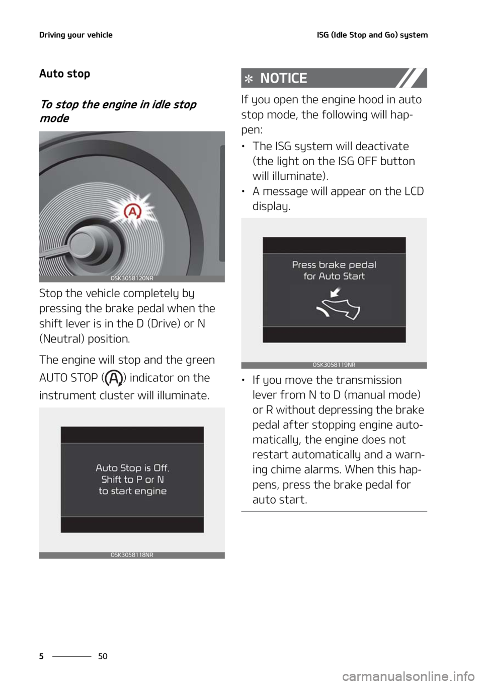 KIA SOUL 2021  Owners Manual �%�S�J�W�J�O�H��Z�P�V�S��W�F�I�J�D�M�F
��
�
�*�4�(��	�*�E�M�F��4�U�P�Q��B�O�E��(�P�
��T�Z�T�U�F�N
�"�V�U�P��T�U�P�Q
�5�P��T�U�P�Q��U�I�F��F�O�H�J�O�F��J�O��J�E�M�F��T�U�P�Q�
�N�P�E�F
