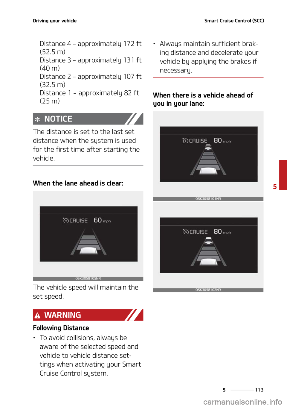 KIA SOUL 2021  Owners Manual ���
�
�
�%�S�J�W�J�O�H��Z�P�V�S��W�F�I�J�D�M�F�4�N�B�S�U��$�S�V�J�T�F��$�P�O�U�S�P�M��	�4�$�$�

�%�J�T�U�B�O�D�F������B�Q�Q�S�P�Y�J�N�B�U�F�M�Z������G�U�
�	������N�

�%�J�T�U