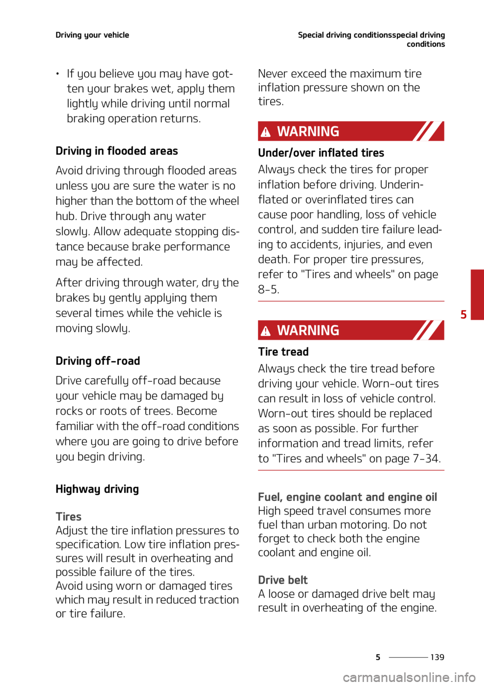 KIA SOUL 2021  Owners Manual ���
�
�
�%�S�J�W�J�O�H��Z�P�V�S��W�F�I�J�D�M�F�4�Q�F�D�J�B�M��E�S�J�W�J�O�H��D�P�O�E�J�U�J�P�O�T�T�Q�F�D�J�B�M��E�S�J�W�J�O�H�D�P�O�E�J�U�J�P�O�T
LÜ�*�G��Z�P�V��C�F�M�J�F�W�F��Z �P�V��N