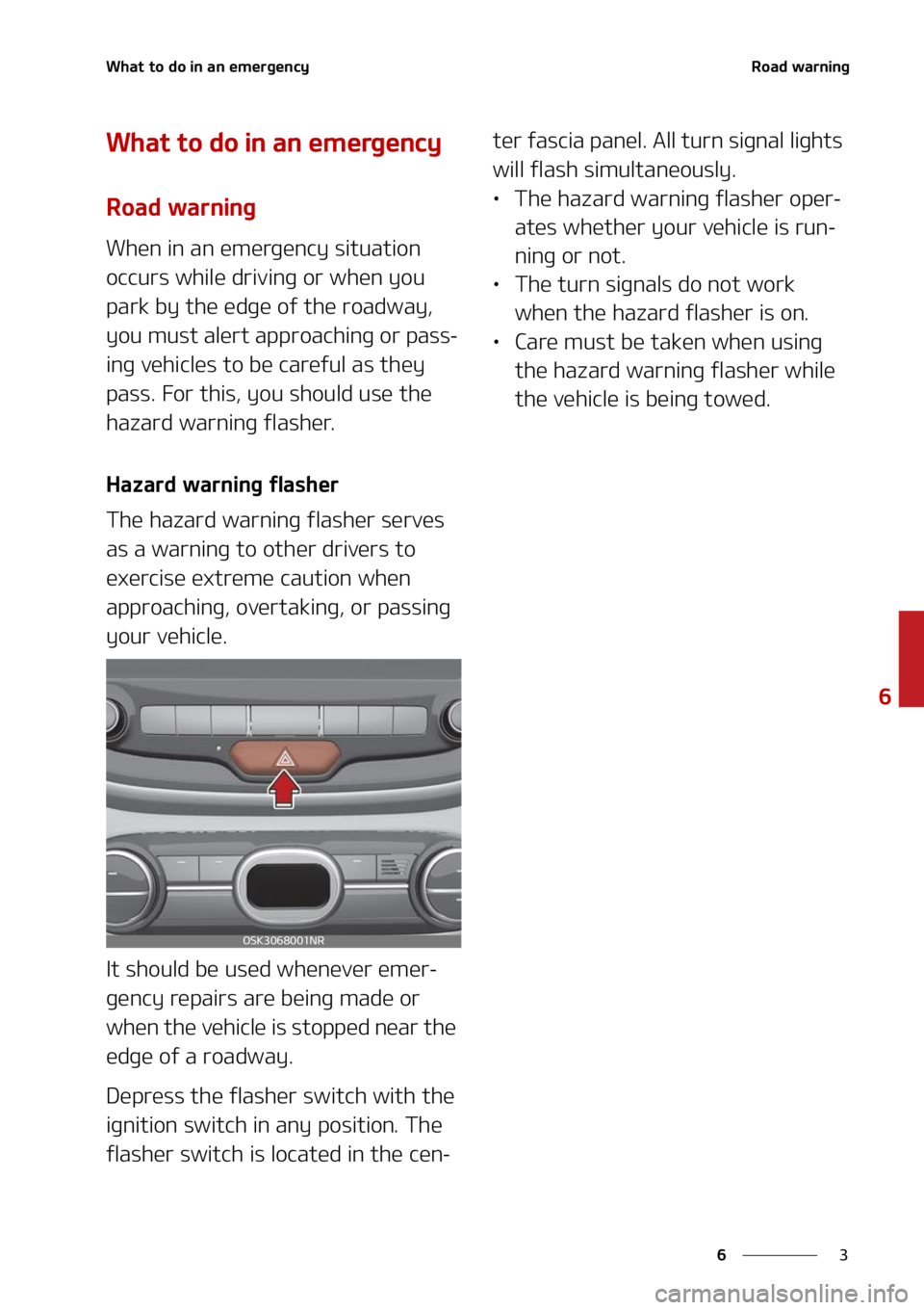 KIA SOUL 2021  Owners Manual �
�
�
�8�I�B�U��U�P��E�P��J�O��B�O��F�N�F�S�H�F�O�D�Z�3�P�B�E��X�B�S�O�J�O�H
�8�I�B�U��U�P��E�P��J�O��B�O��F�N�F�S�H�F�O�D�Z
�3�P�B�E��X�B�S�O�J�O�H
�8�I�F�O��J�O��B�O��F�N�F�S�H�F�O