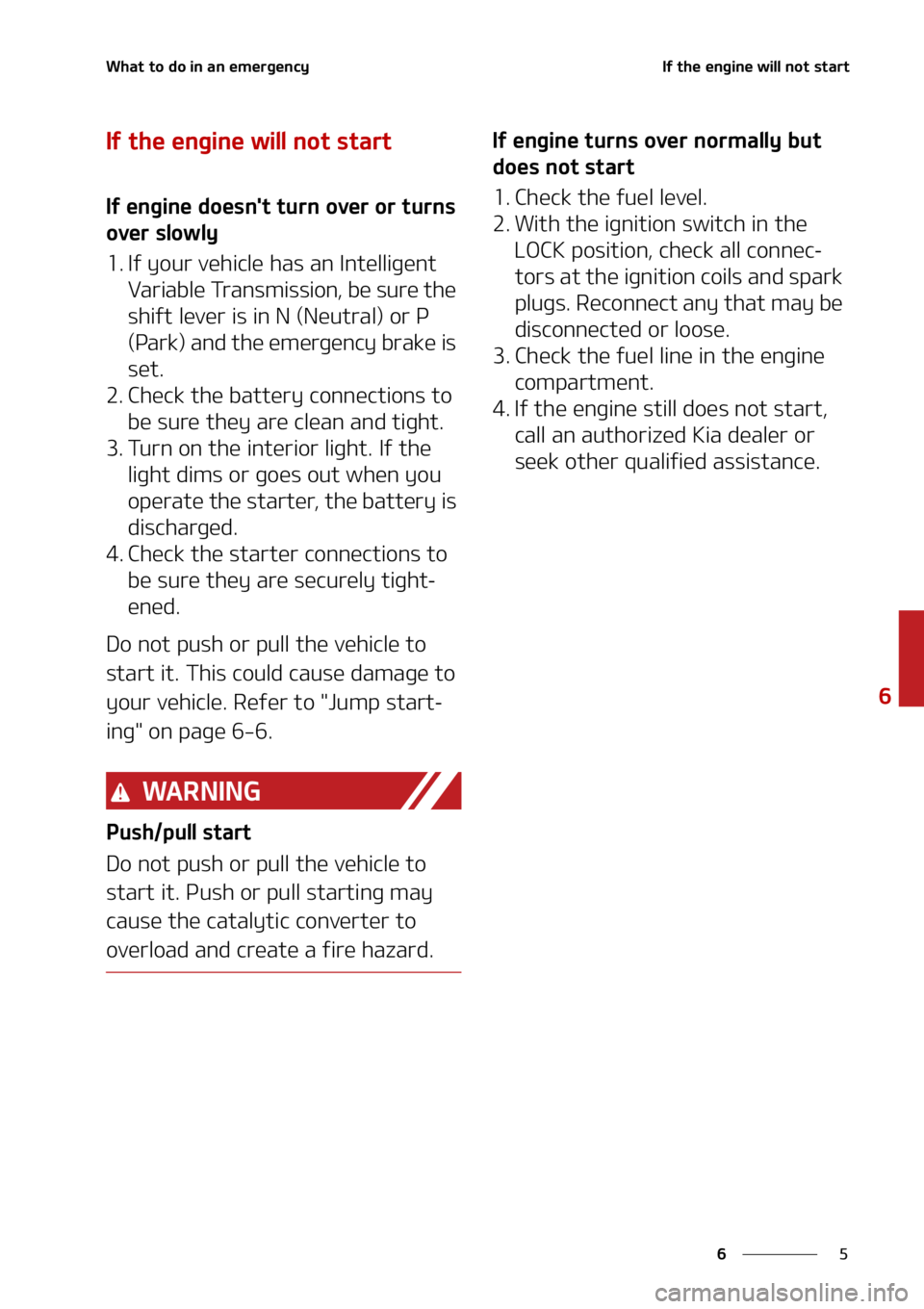 KIA SOUL 2021  Owners Manual �
�
�
�8�I�B�U��U�P��E�P��J�O��B�O��F�N�F�S�H�F�O�D�Z�*�G��U�I�F��F�O�H�J�O�F��X�J�M�M��O�P�U��T�U�B�S�U
�*�G��U�I�F��F�O�H�J�O�F��X�J�M�M��O�P�U��T�U�B�S�U
�*�G��F�O�H�J�O�F��E�P�