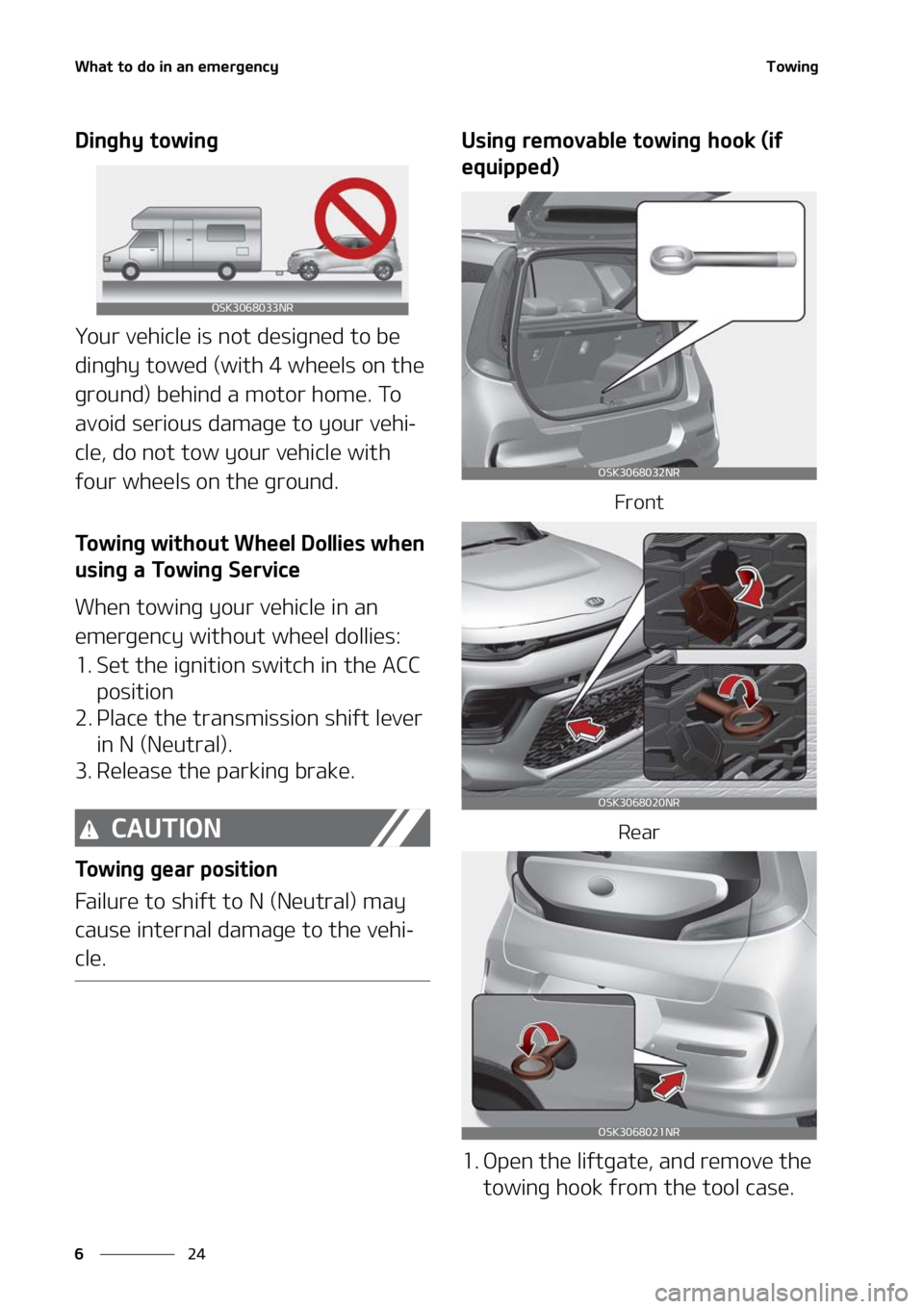 KIA SOUL 2021  Owners Manual �8�I�B�U��U�P��E�P��J�O��B�O��F�N�F�S�H�F�O�D�Z
��
�
�5�P�X�J�O�H
�%�J�O�H�I�Z��U�P�X�J�O�H
�:�P�V�S��W�F�I�J�D�M�F��J�T��O�P�U��E�F�T�J�H�O�F�E��U�P��C�F�
�E�J�O�H�I�Z��U�P�X�F�E��	