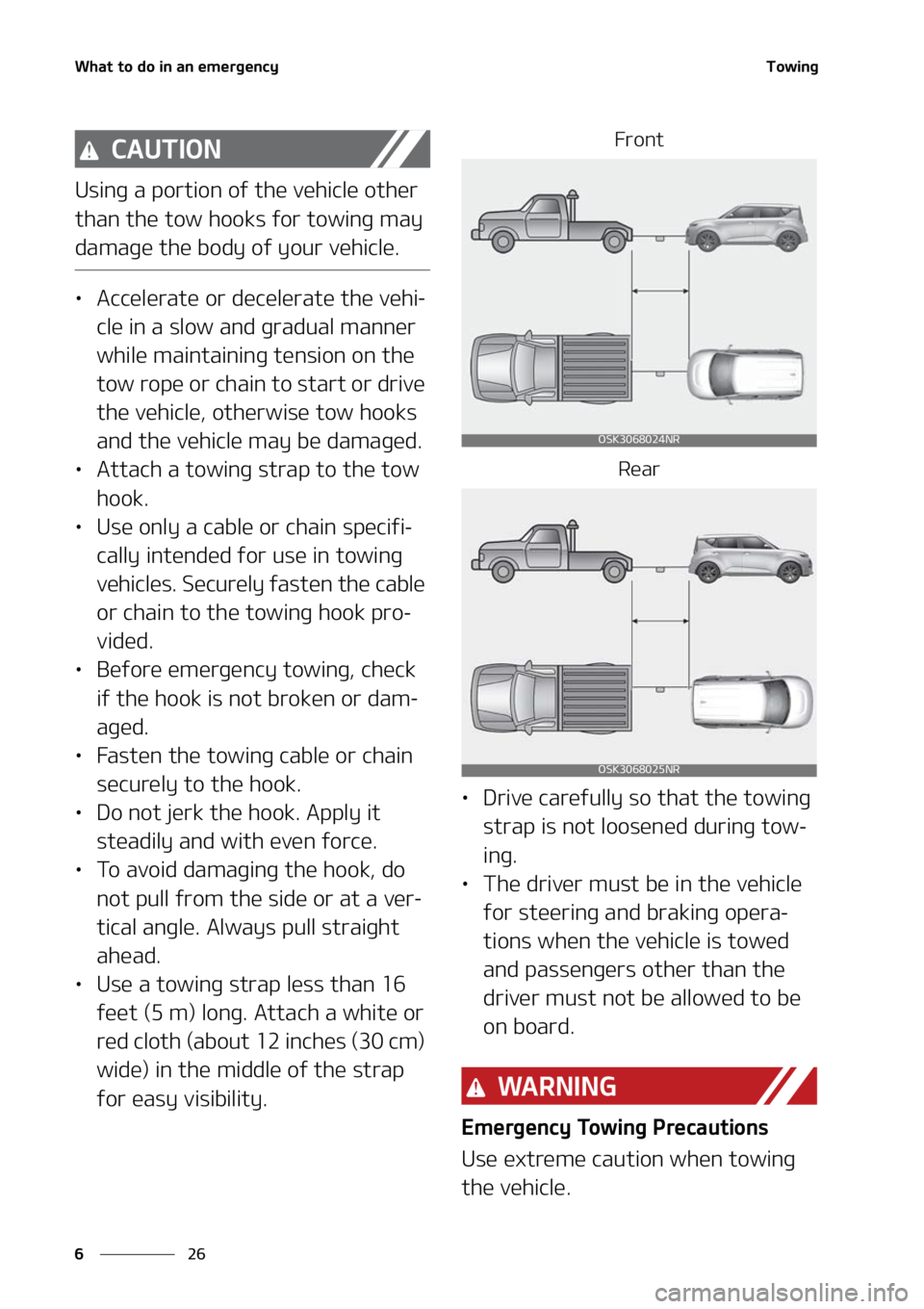 KIA SOUL 2021  Owners Manual �8�I�B�U��U�P��E�P��J�O��B�O��F�N�F�S�H�F�O�D�Z
��
�
�5�P�X�J�O�H
�$�"�6�5�*�0�/
�6�T�J�O�H��B��Q�P�S�U�J�P�O��P�G��U�I�F��W�F�I�J�D�M�F��P�U�I�F�S�
�U�I�B�O��U�I�F��U�P�X��I�P�P�L�T
