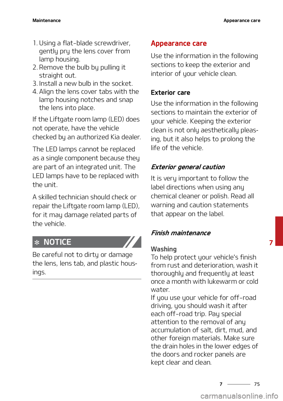KIA SOUL 2021  Owners Manual ��
�
�
�.�B�J�O�U�F�O�B�O�D�F�"�Q�Q�F�B�S�B�O�D�F��D�B�S�F
�� �6�T�J�O�H��B��G�M�B�U��C�M�B�E�F��T�D�S�F�X�E�S�J�W�F�S�
��H�F�O�U�M�Z��Q�S�Z��U�I�F��M�F�O�T��D�P�W�F�S��G�S�P�N�
�M�B