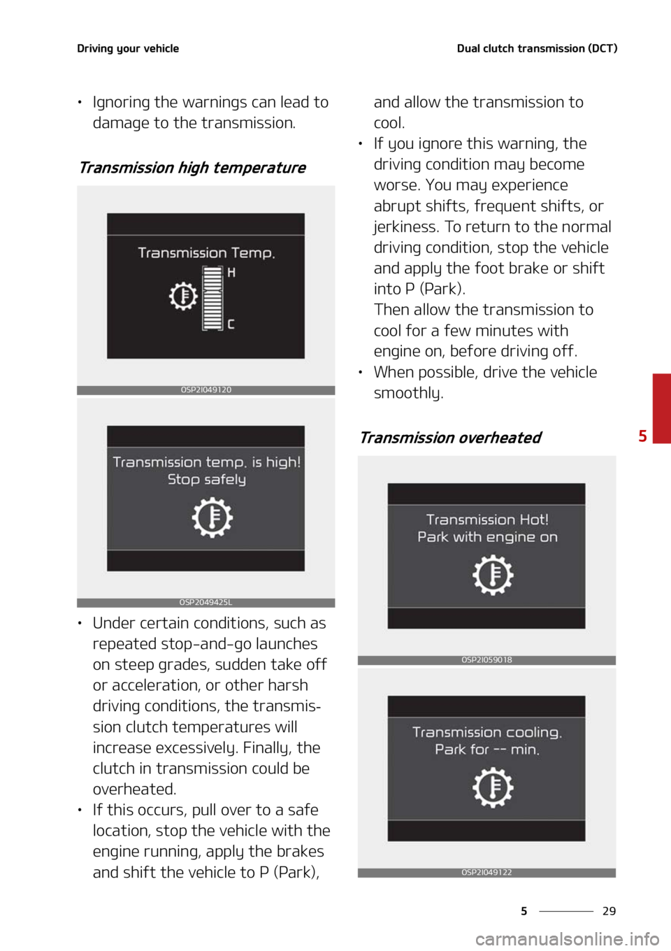 KIA SELTOS 2021  Owners Manual ��
�
�
�%�S�J�W�J�O�H��Z�P�V�S��W�F�I�J�D�M�F�%�V�B�M��D�M�V�U�D�I��U�S�B�O�T�N�J�T�T�J�P�O��	�%�$�5�

LÜ�*�H�O�P�S�J�O�H��U�I�F��X�B�S�O�J�O�H�T��D�B�O��M�F�B�E��U�P�
�E�B�N�B�H�F��U