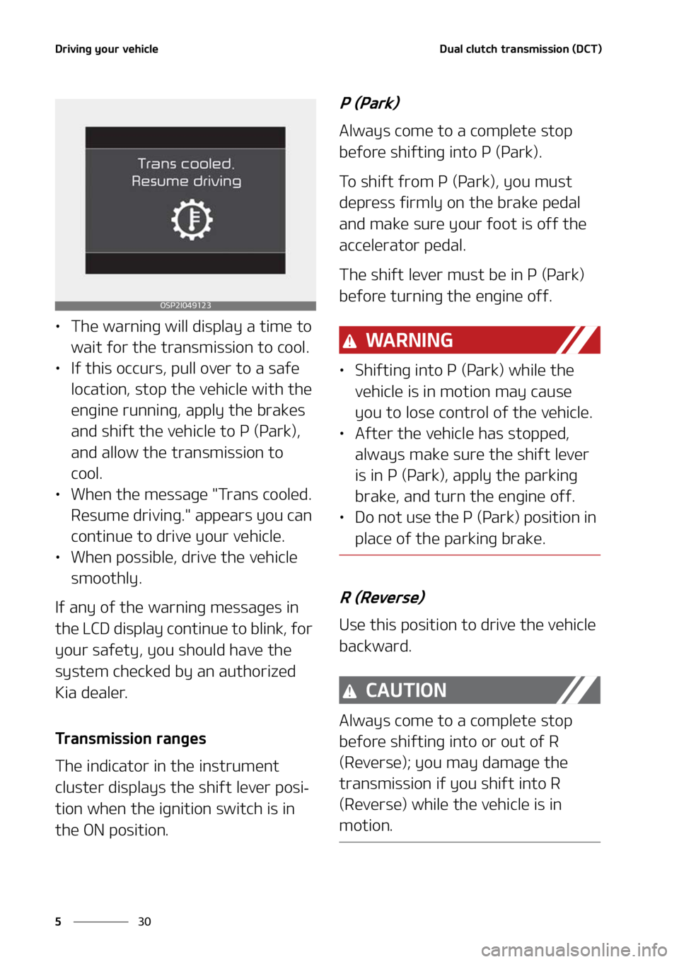 KIA SELTOS 2021  Owners Manual �%�S�J�W�J�O�H��Z�P�V�S��W�F�I�J�D�M�F
��
�
�%�V�B�M��D�M�V�U�D�I��U�S�B�O�T�N�J�T�T�J�P�O��	�%�$�5�

LÜ �5�I�F��X�B�S�O�J�O�H��X�J�M�M��E�J�T�Q�M�B�Z��B��U�J�N�F��U�P�
�X�B�J�U��G�P�