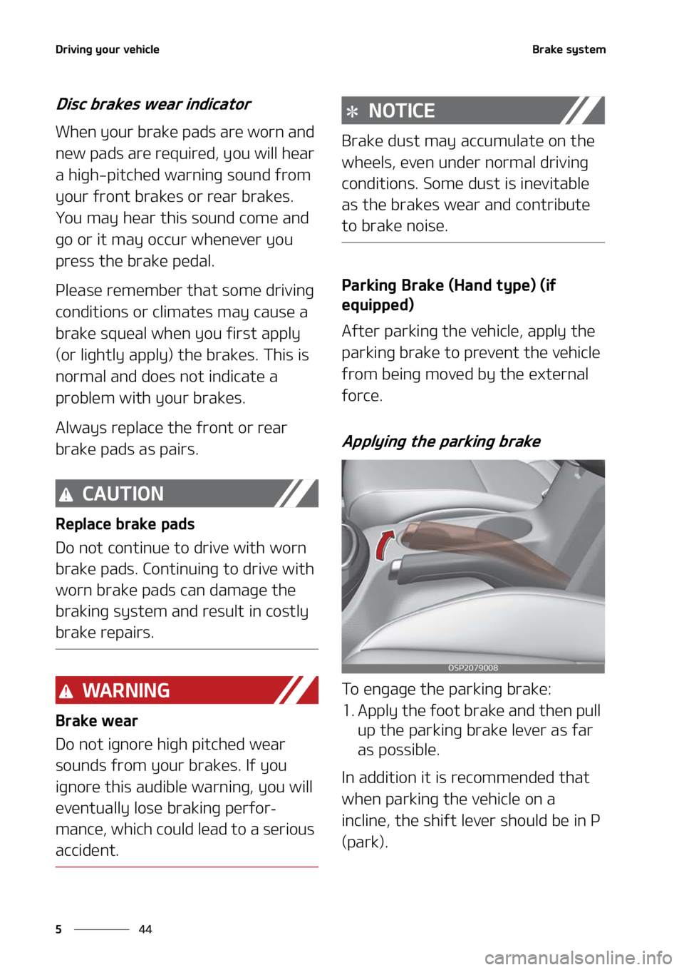 KIA SELTOS 2021  Owners Manual �%�S�J�W�J�O�H��Z�P�V�S��W�F�I�J�D�M�F
��
�
�#�S�B�L�F��T�Z�T�U�F�N
�%�J�T�D��C�S�B�L�F�T��X�F�B�S��J�O�E�J�D�B�U�P�S
�8�I�F�O��Z�P�V�S��C�S�B�L�F��Q�B�E�T��B�S�F��X�P�S�O��B�O�E�
�O�F
