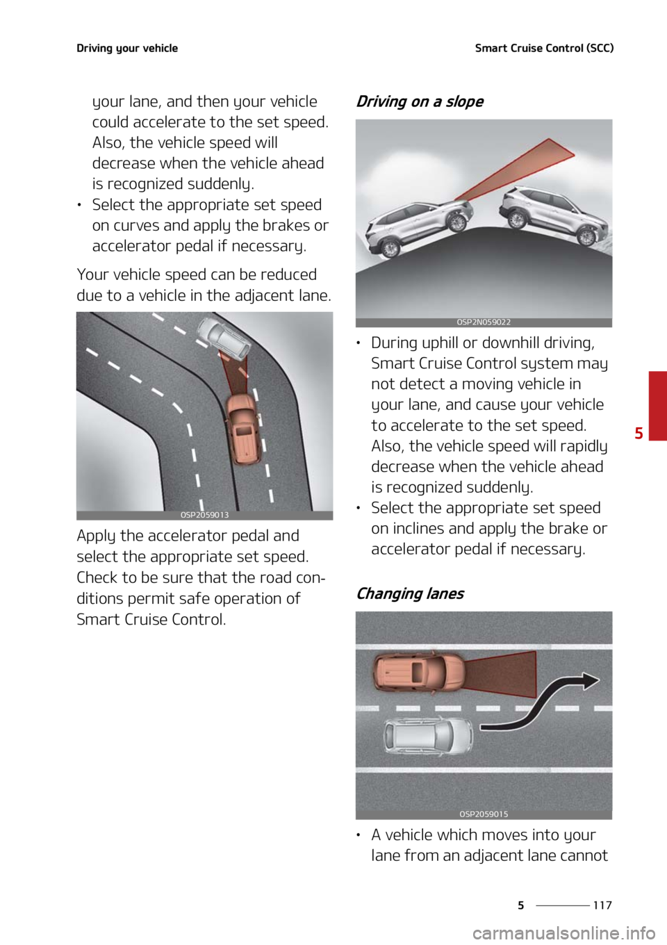 KIA SELTOS 2021  Owners Manual    
 
 
 % S J W J O H  Z P V S  W F I J D M F 4 N B S U  $ S V J T F  $ P O U S P M  	 4 $ $ 

 Z P V S  M B O F   B O E  U I F O  Z P V S  W F I J D M F 
 D P V M E  B D D F M F S 