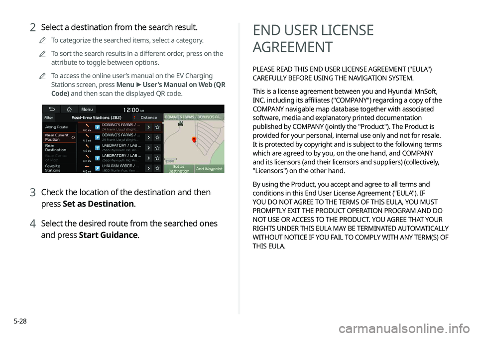 KIA SELTOS 2021 Navigation System Quick Reference Guide 5-28
END USER LICENSE
AGREEMENT
PLEASE READ THIS END USER LICENSE AGREEMENT ("EULA")
CAREFULLY BEFORE USING THE NAVIGATION SYSTEM.
This is a license agreement between you and Hyundai MnSoft, KIA SELTOS 2021 Navigation System Quick Reference Guide 5-28
END USER LICENSE
AGREEMENT
PLEASE READ THIS END USER LICENSE AGREEMENT ("EULA")
CAREFULLY BEFORE USING THE NAVIGATION SYSTEM.
This is a license agreement between you and Hyundai MnSoft,
