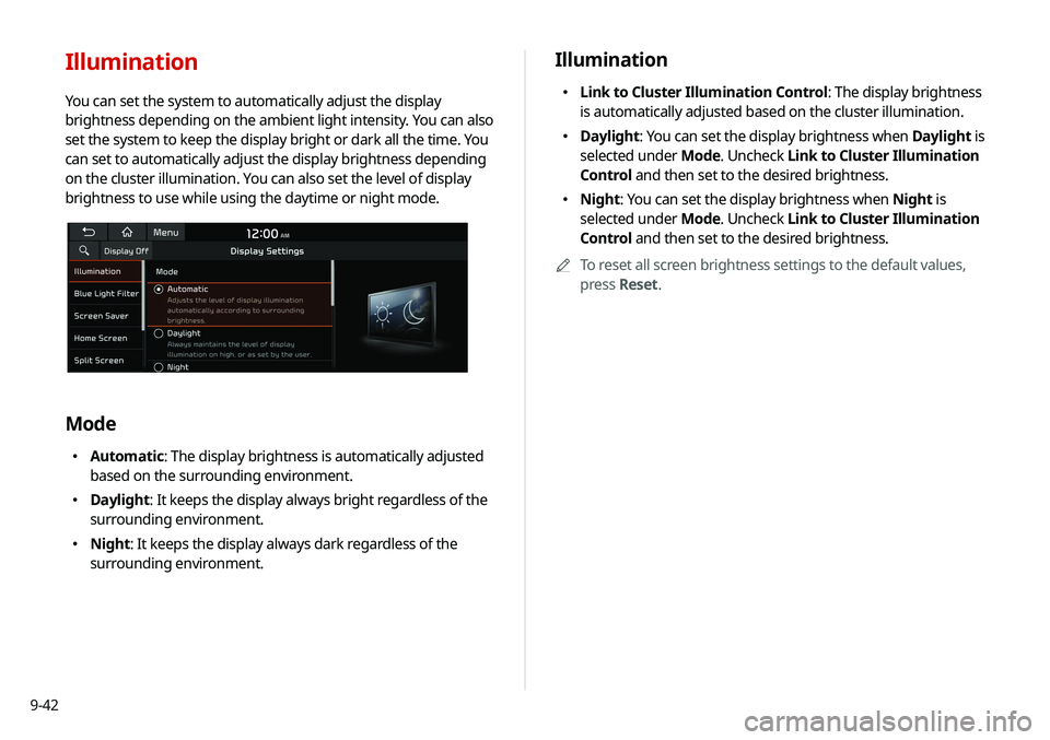 KIA SELTOS 2021 Navigation System Quick Reference Guide 9-42
Illumination
KIA SELTOS 2021 Navigation System Quick Reference Guide 9-42
Illumination