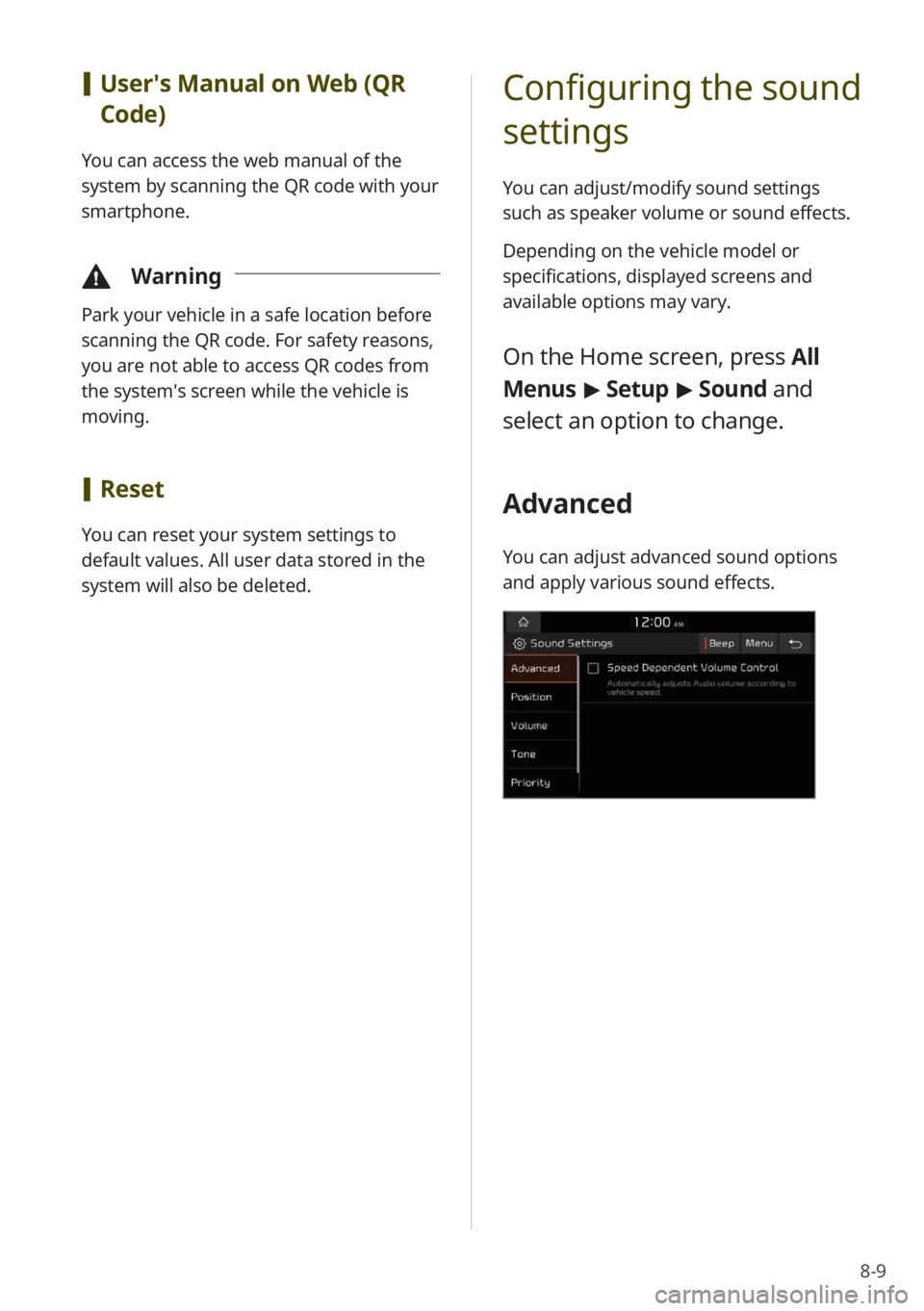 KIA NIRO PHEV 2020 Quick Start Guide Base Audio 8-9
[User′s Manual on Web (QR
Code)
You can access the web manual of the
system by scanning the QR code with your
smartphone.
\334 Warning
Park your vehicle in a safe location before
scanning KIA NIRO PHEV 2020 Quick Start Guide Base Audio 8-9
[User′s Manual on Web (QR
Code)
You can access the web manual of the
system by scanning the QR code with your
smartphone.
\334 Warning
Park your vehicle in a safe location before
scanning