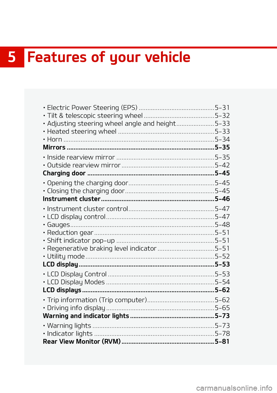 KIA NIRO EV 2020  Owners Manual ���F�B�U�V�S�F�T��P�G��Z�P�V�S��W�F�I�J�D�M�F
LÜ��&�M�F�D�U�S�J�D��1�P�X�F�S��4�U�F�F�S�J�O�H��	�& �1�4�
 ������������������������������������������